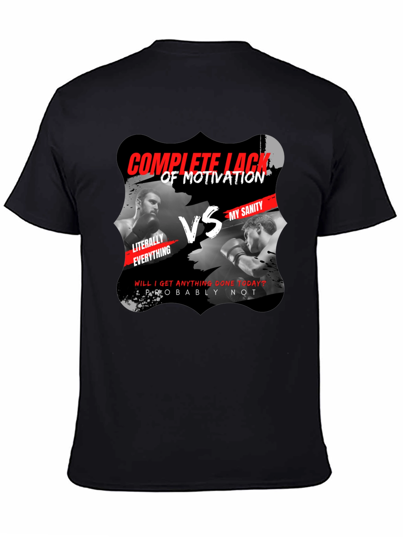 Complete Lack of Motivation vs My Sanity Black T-Shirt