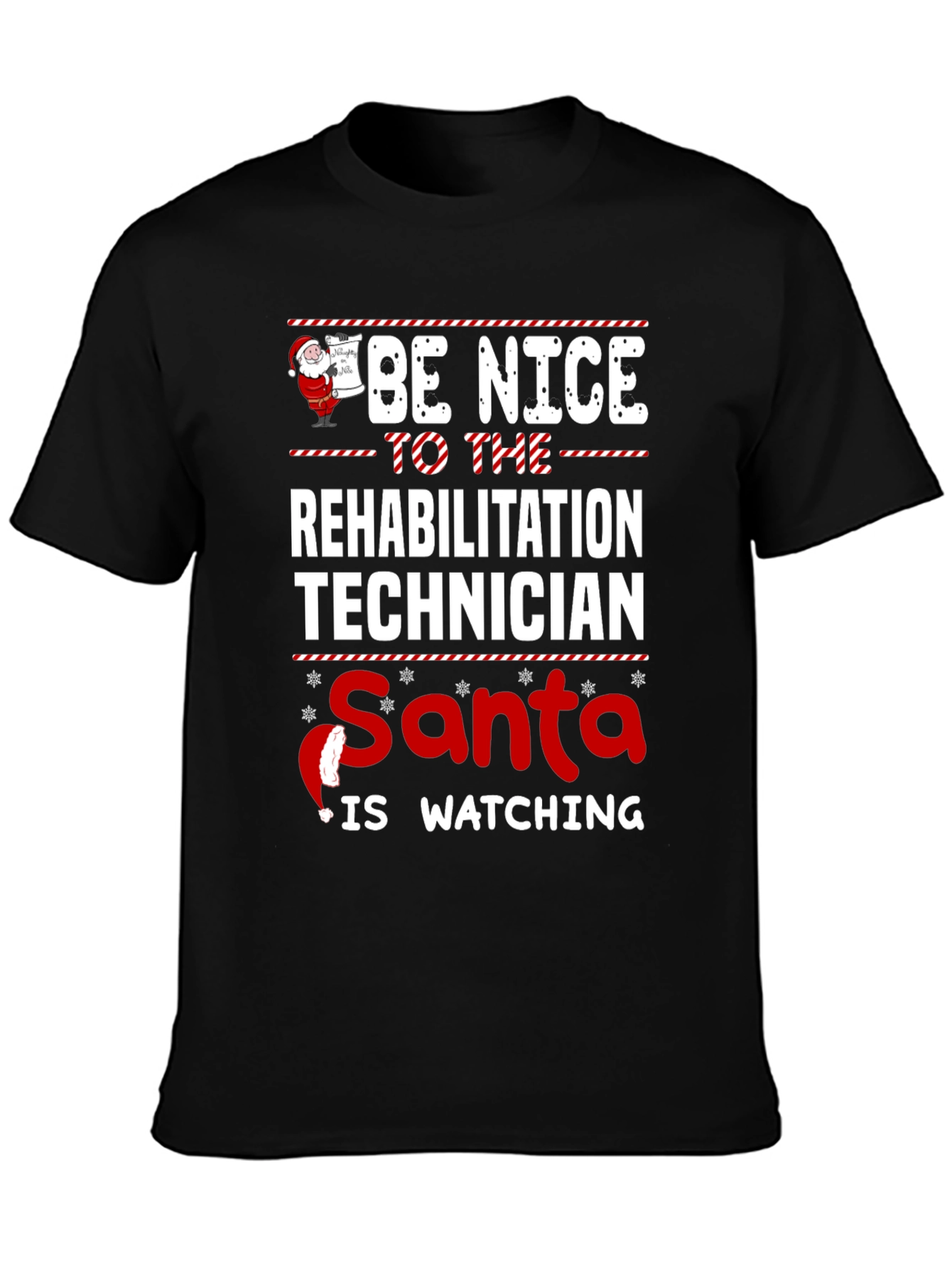 Be Nice To The Rehabilitation Technician Santa Shirt