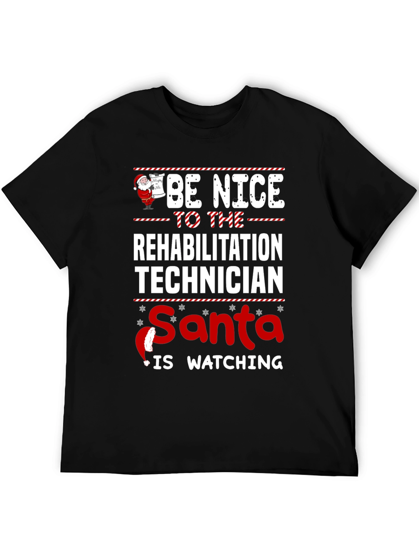 Be Nice To The Rehabilitation Technician Santa Shirt