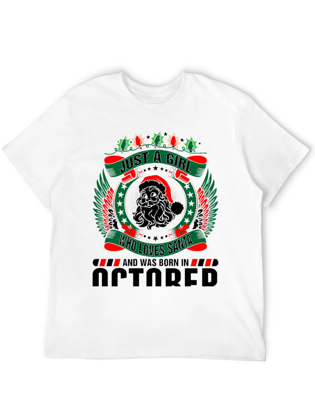 October Girl Santa Lover T-Shirt - Christmas Birthday Gift