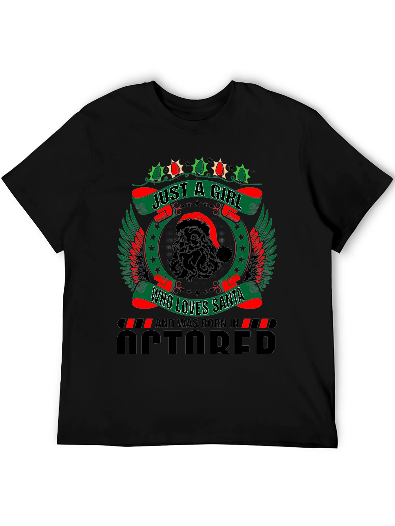 October Girl Santa Lover T-Shirt - Christmas Birthday Gift