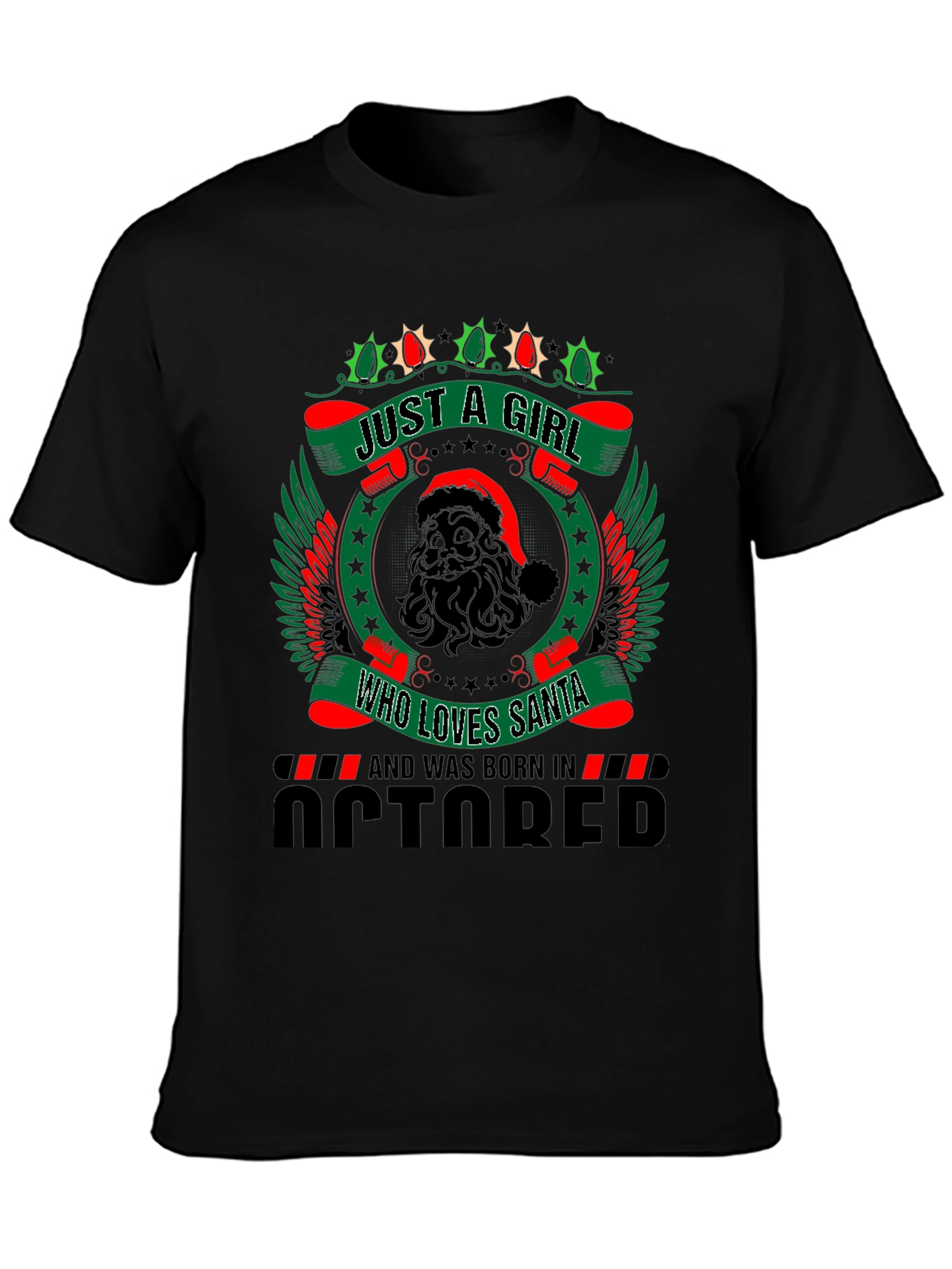 October Girl Santa Lover T-Shirt - Christmas Birthday Gift