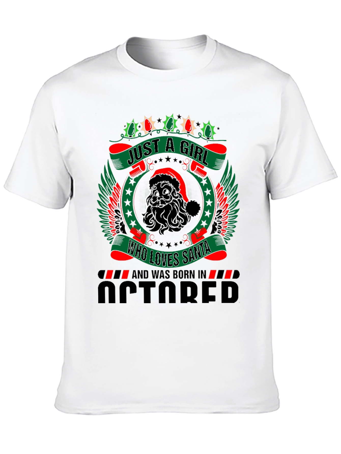October Girl Santa Lover T-Shirt - Christmas Birthday Gift