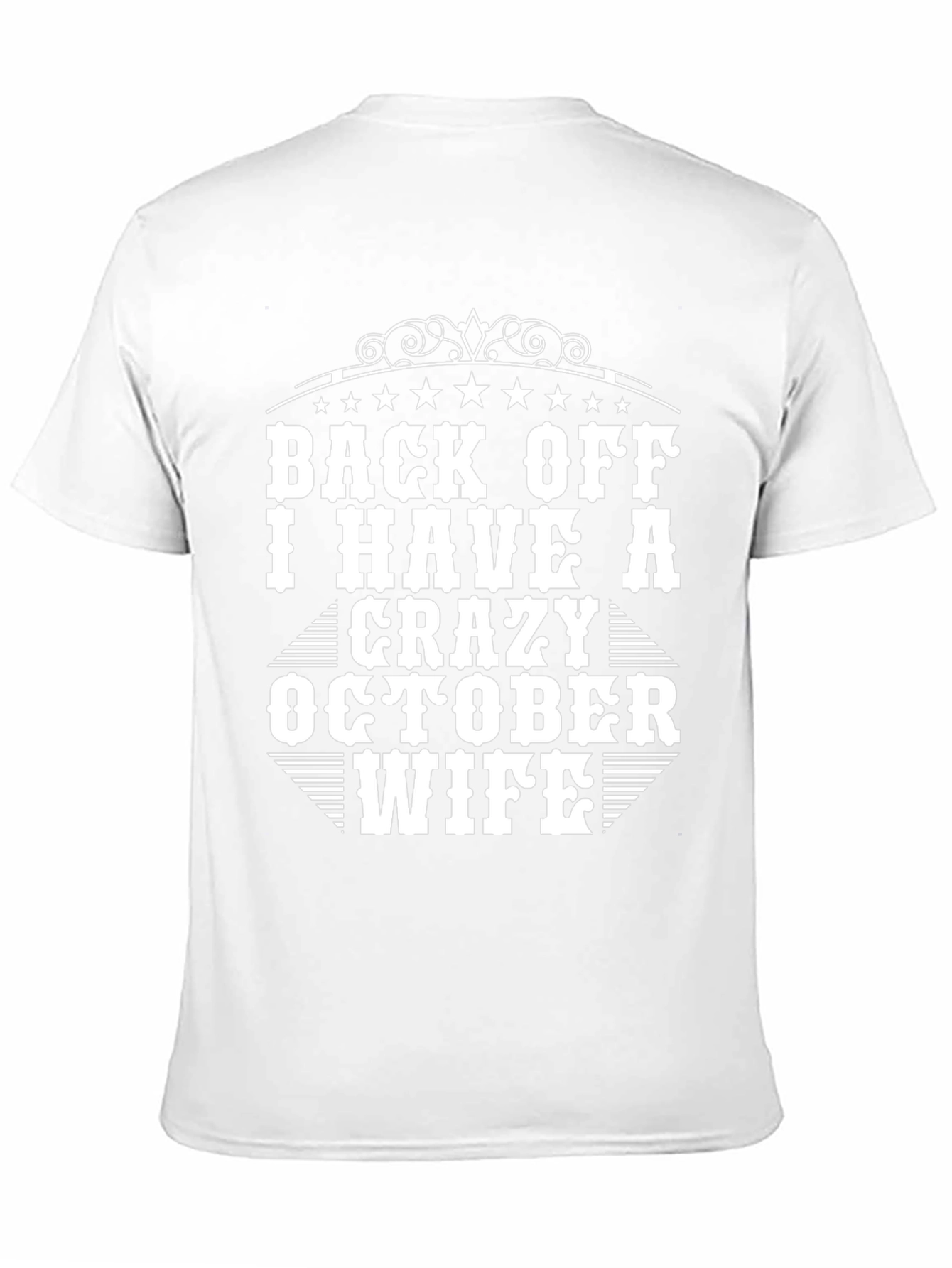 Back Off I Have A Crazy October Wife T-Shirt