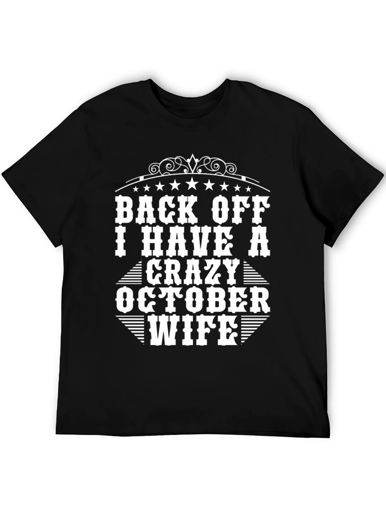Back Off I Have A Crazy October Wife T-Shirt