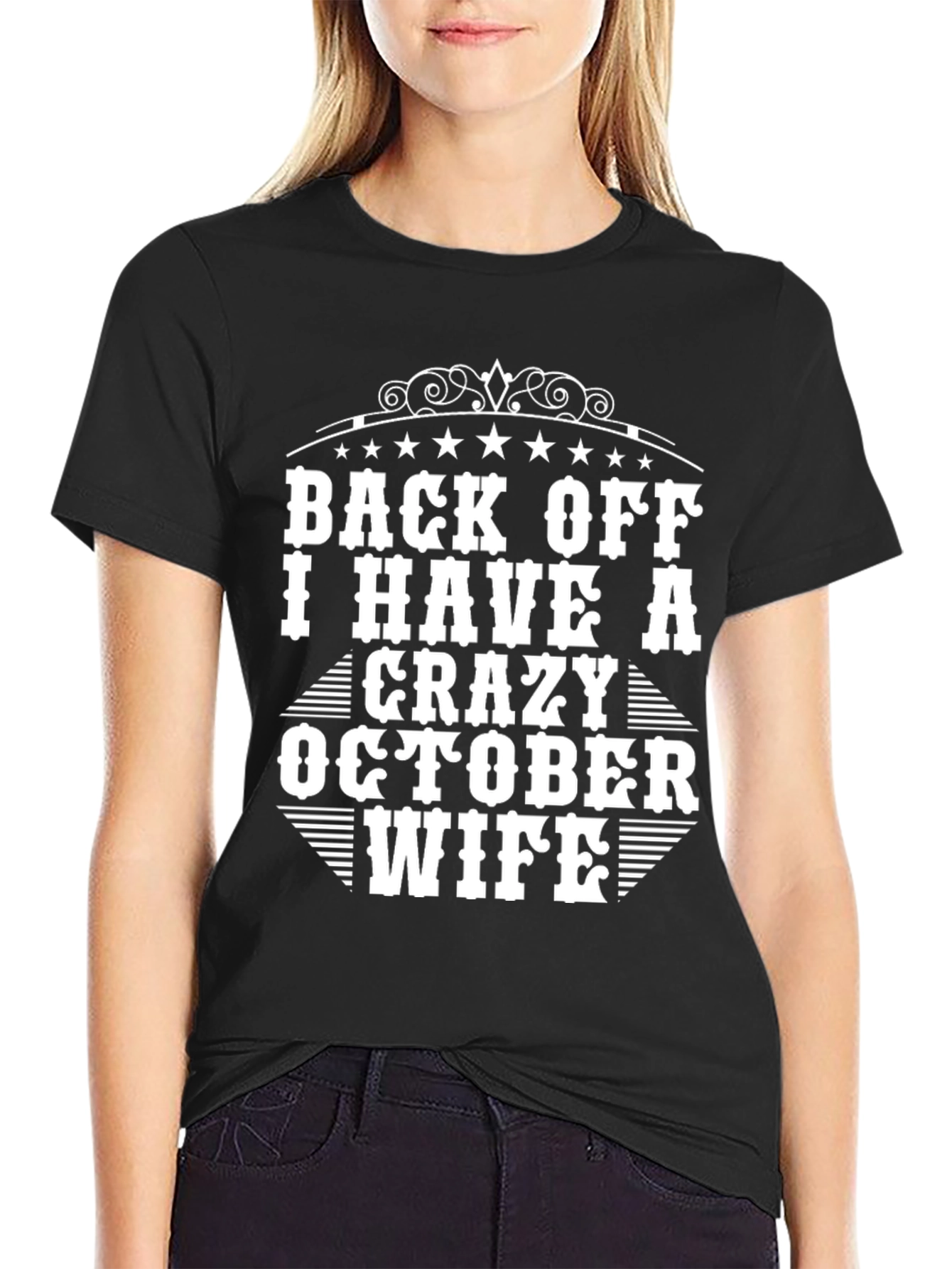 Back Off I Have A Crazy October Wife T-Shirt