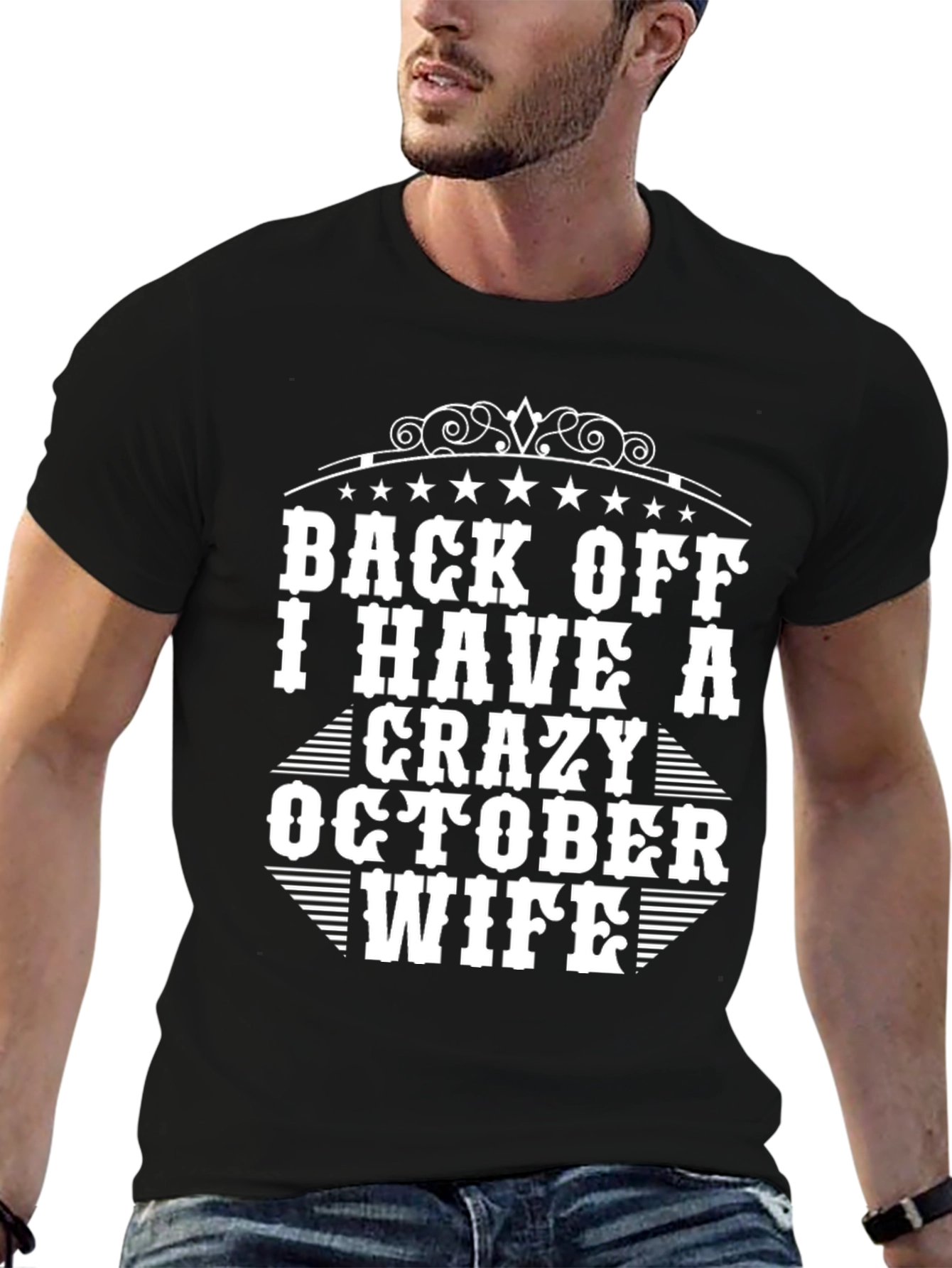 Back Off I Have A Crazy October Wife T-Shirt
