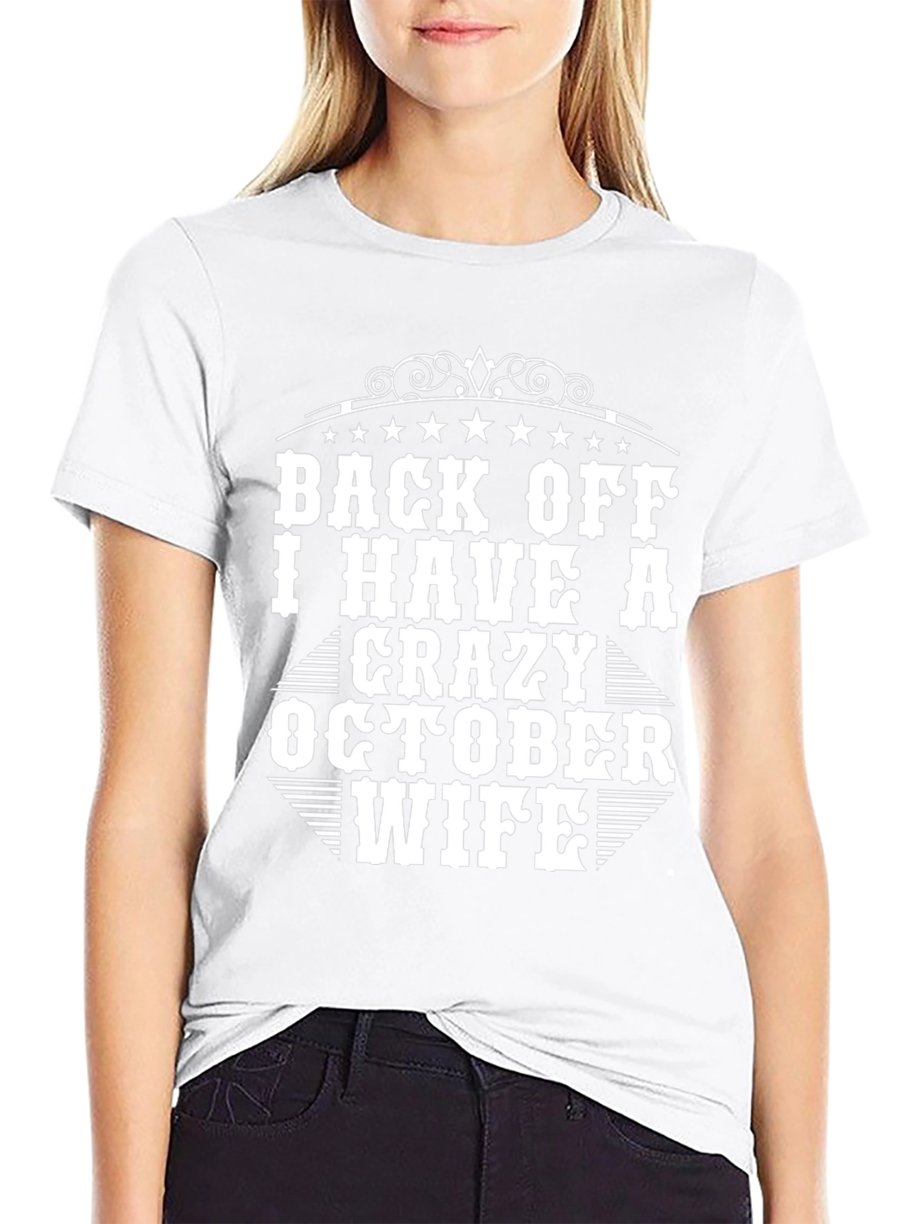Back Off I Have A Crazy October Wife T-Shirt