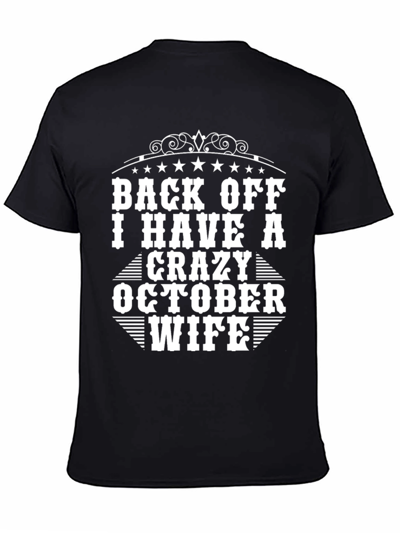 Back Off I Have A Crazy October Wife T-Shirt