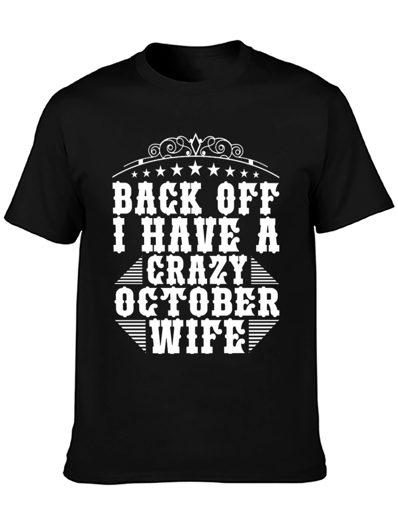 Back Off I Have A Crazy October Wife T-Shirt