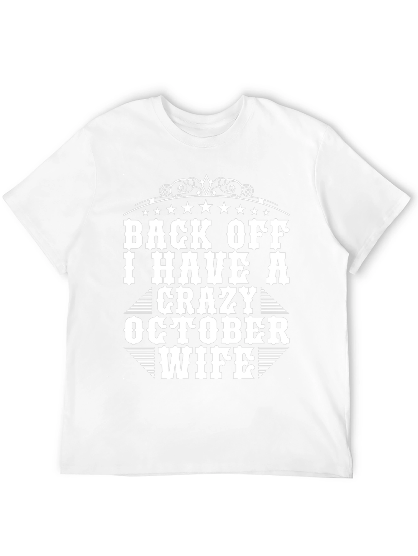 Back Off I Have A Crazy October Wife T-Shirt