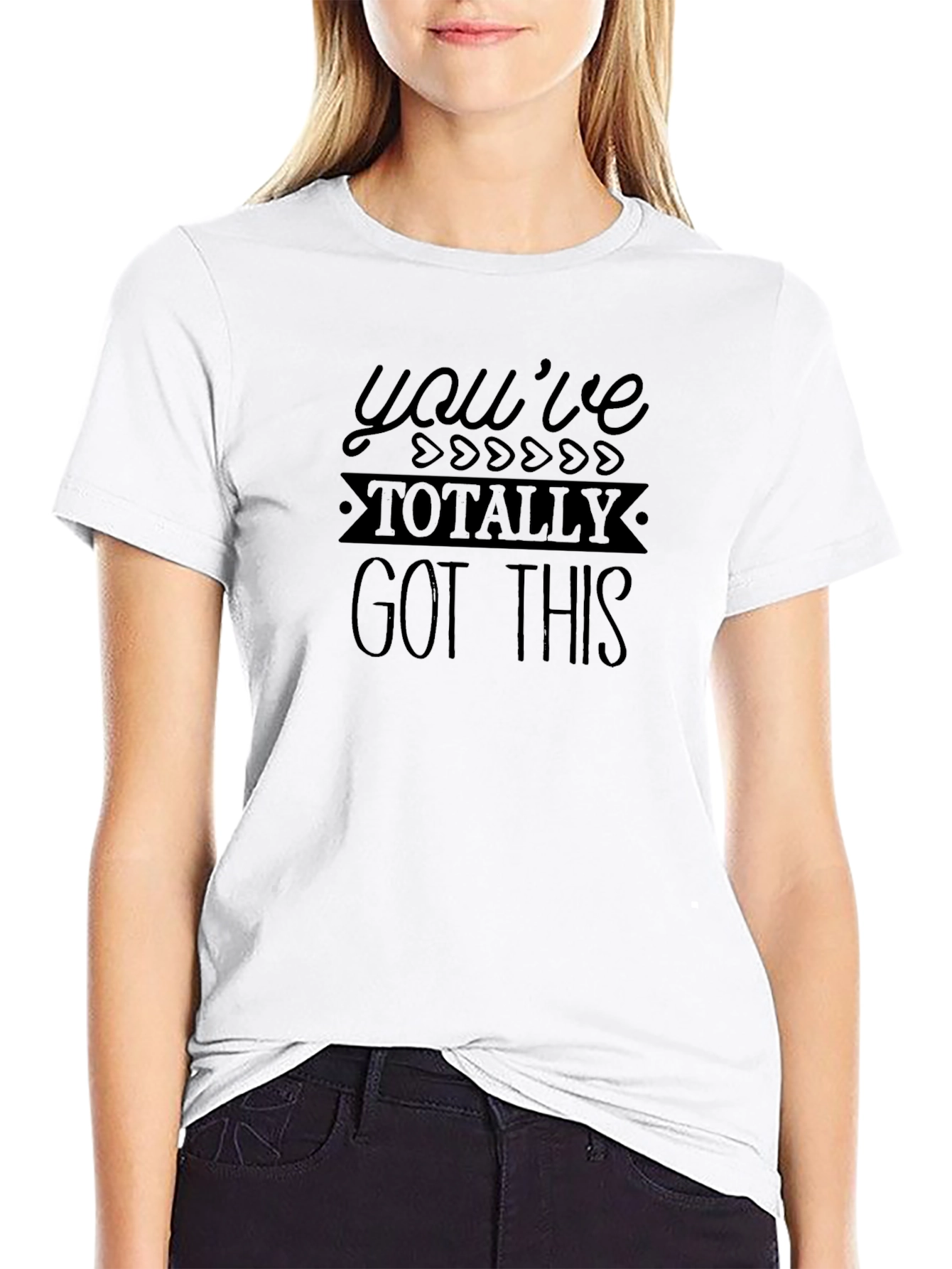 Youve Totally Got This T-Shirt - Motivational Graphic Tee