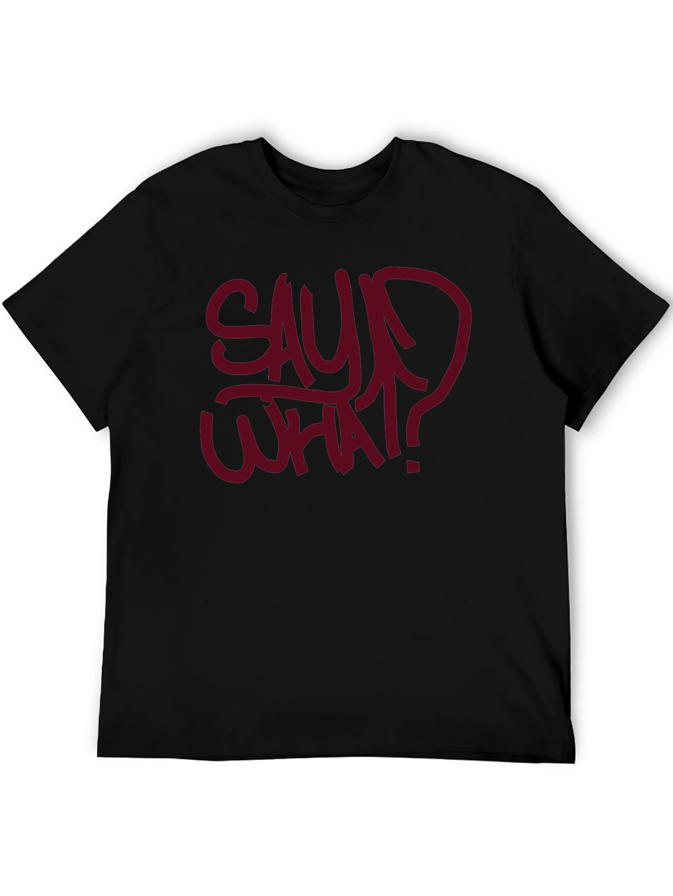 Say What? Graphic Tee - Bold Streetwear Style
