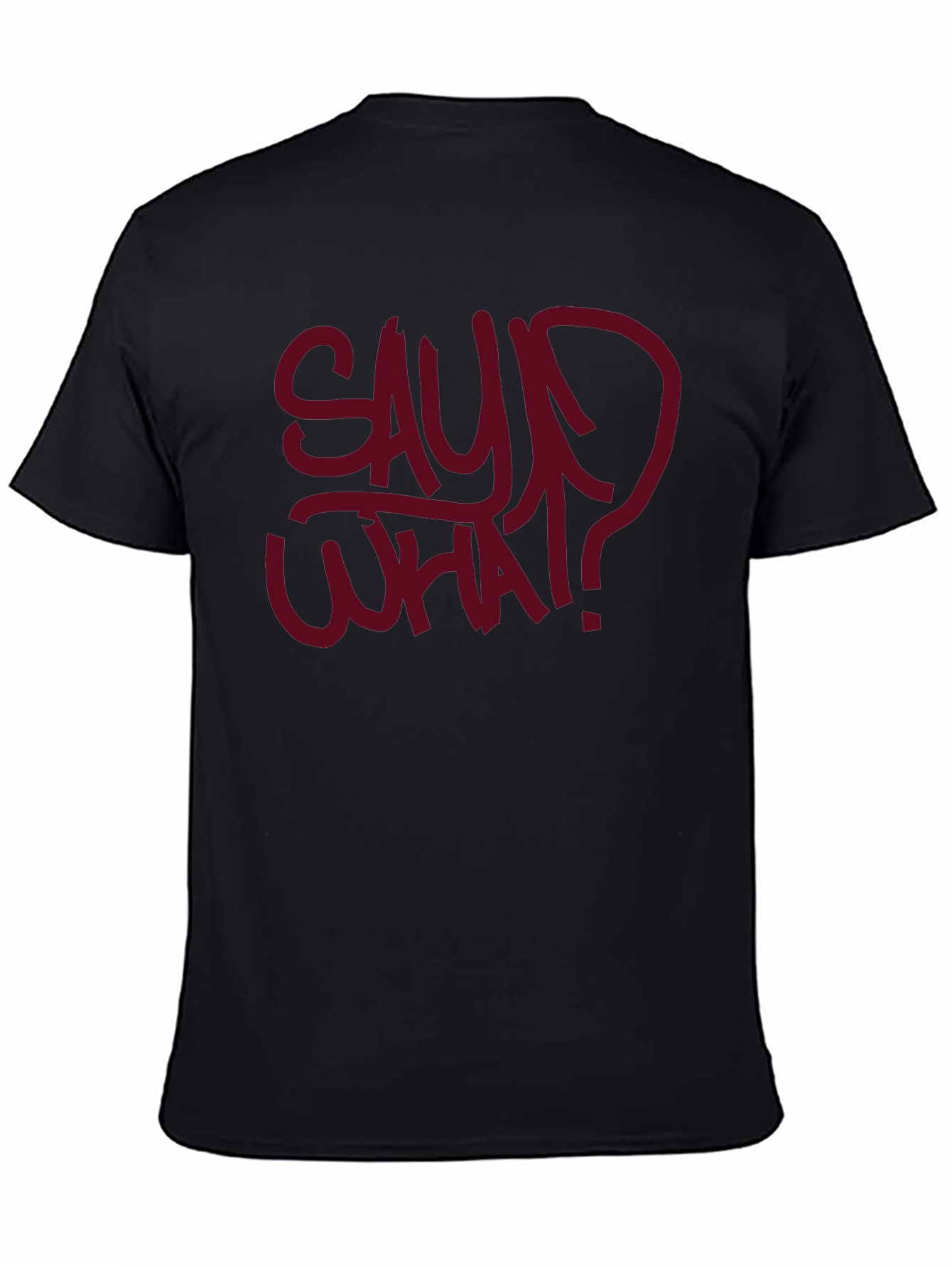 Say What? Graphic Tee - Bold Streetwear Style