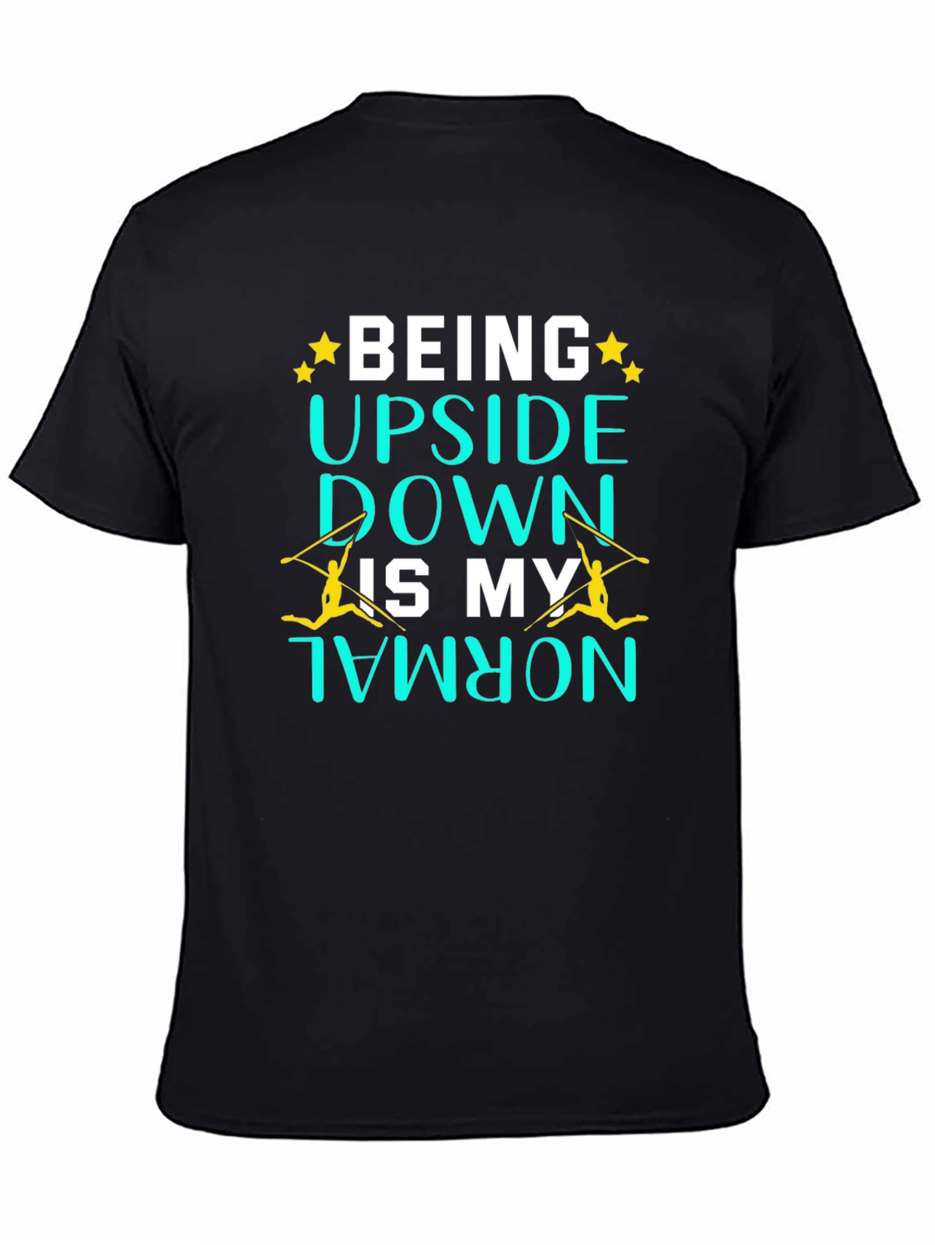 Upside Down is My Normal Gymnastics T-Shirt