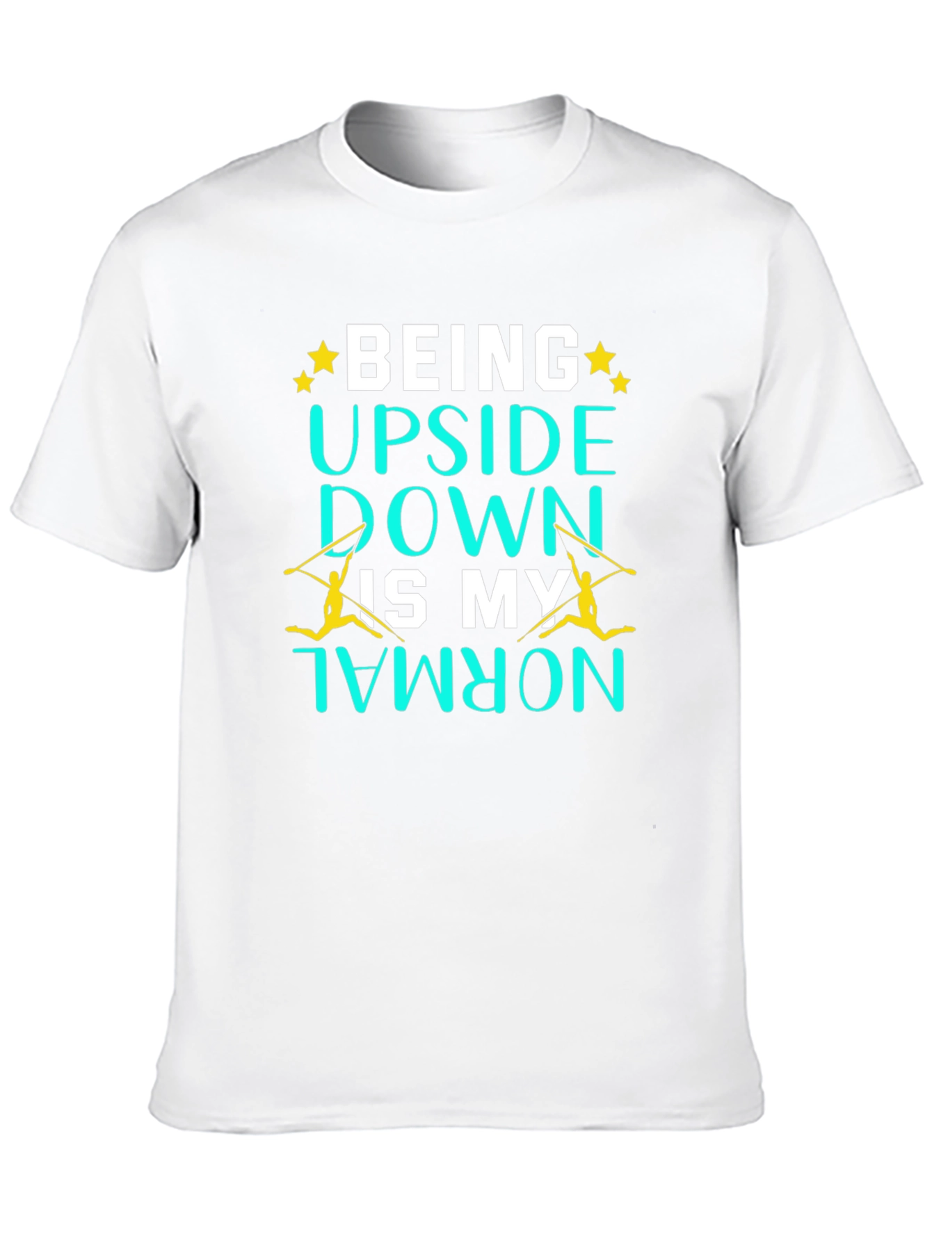 Upside Down is My Normal Gymnastics T-Shirt