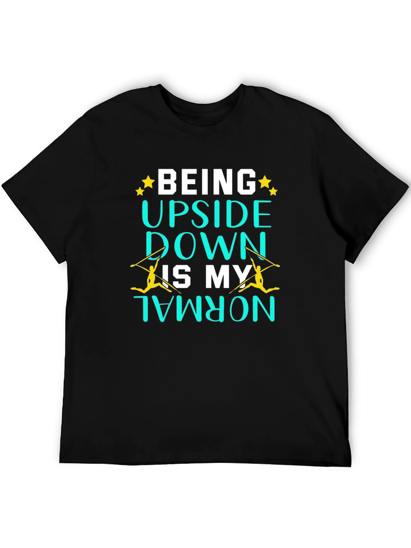 Upside Down is My Normal Gymnastics T-Shirt