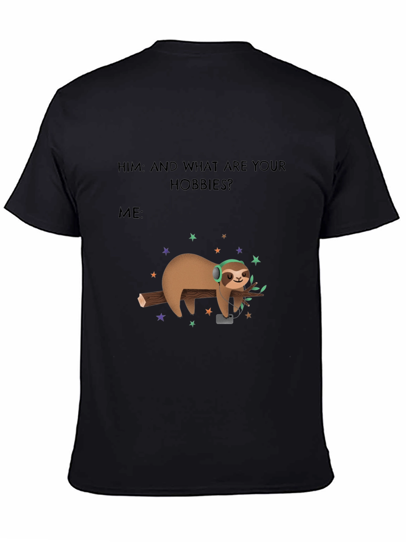 Hobbies Sloth Tee - Chill Vibes Only!
