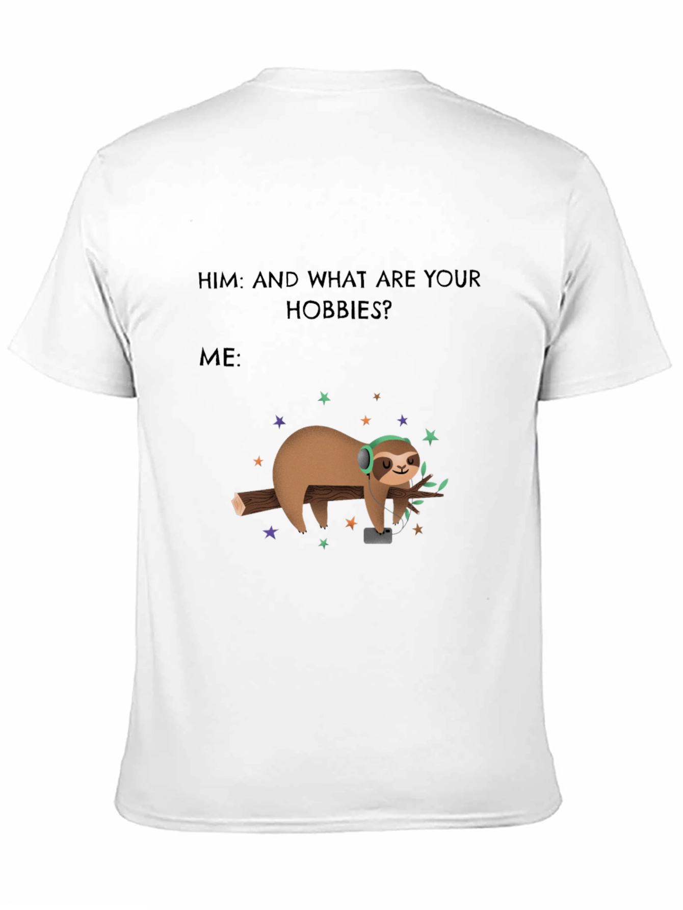 Hobbies Sloth Tee - Chill Vibes Only!
