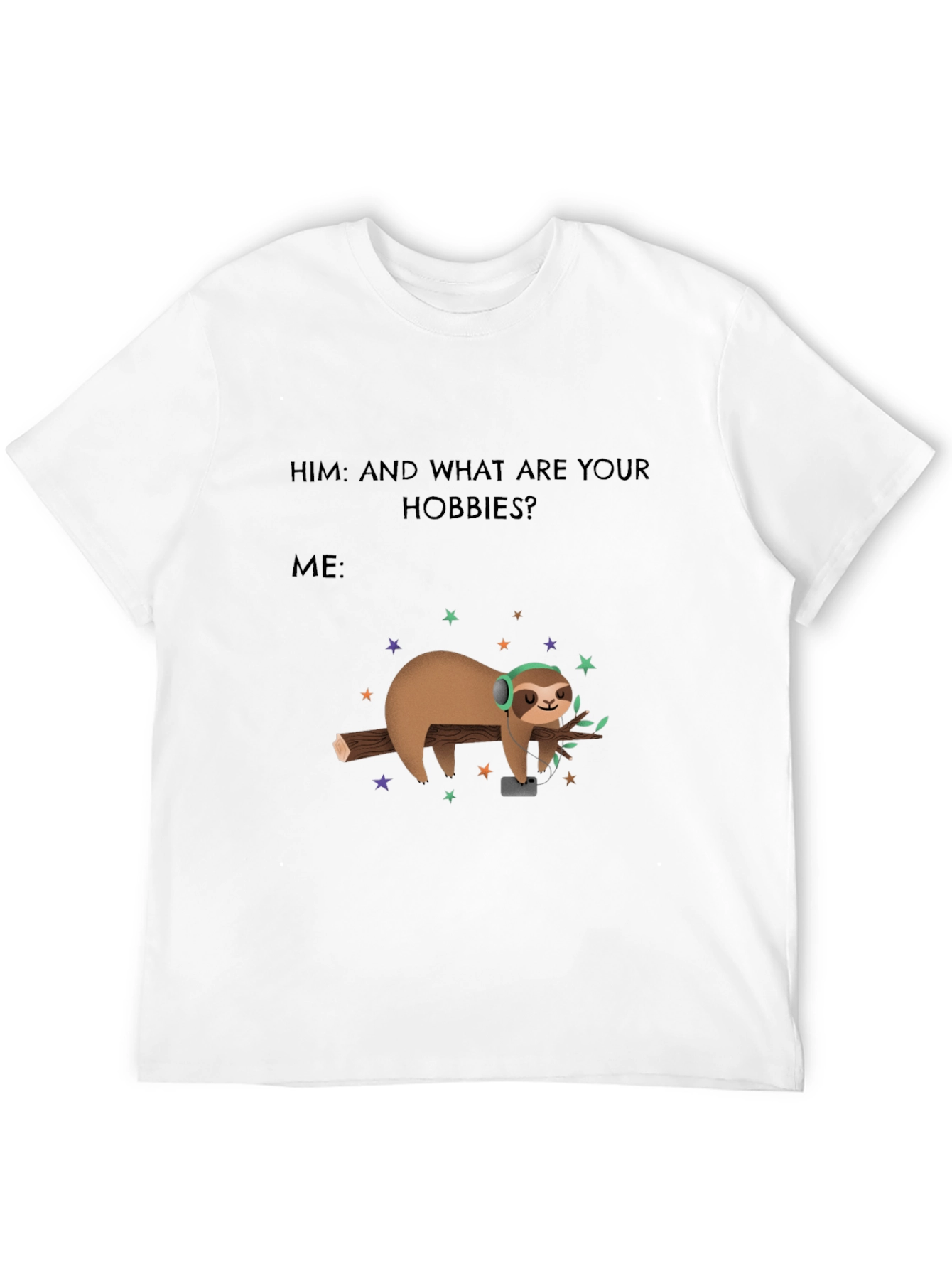 Hobbies Sloth Tee - Chill Vibes Only!
