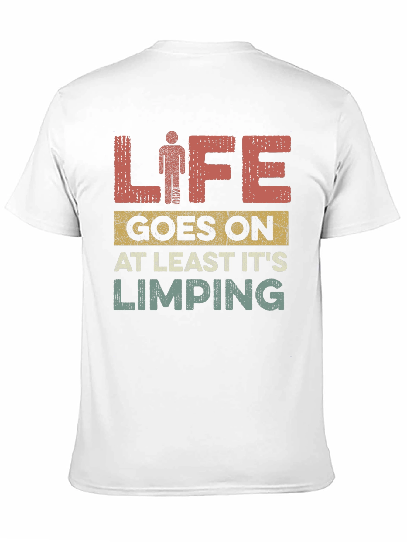 Life Goes On Limping T-Shirt