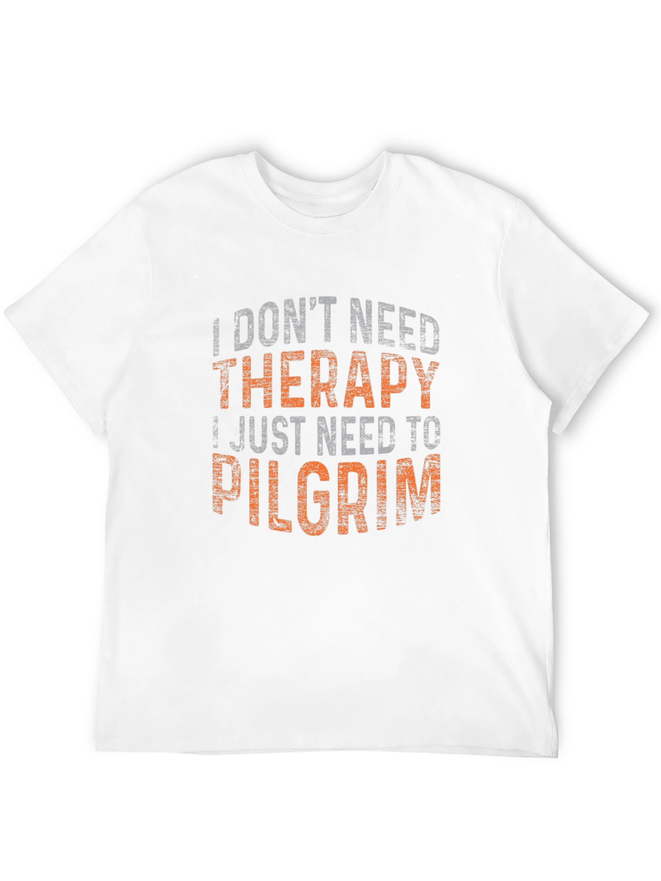 Funny Pilgrim T-Shirt: I Dont Need Therapy