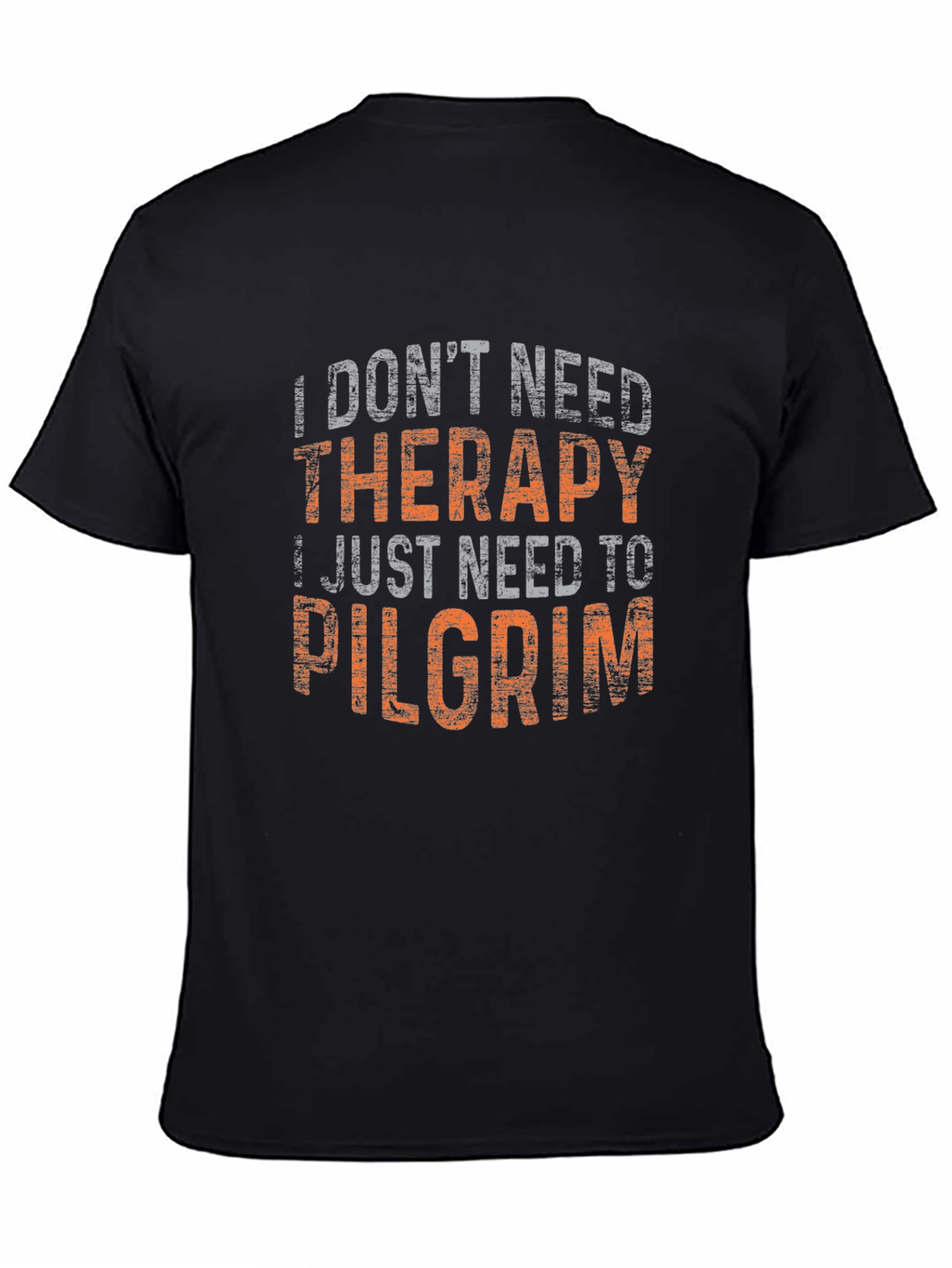 Funny Pilgrim T-Shirt: I Dont Need Therapy