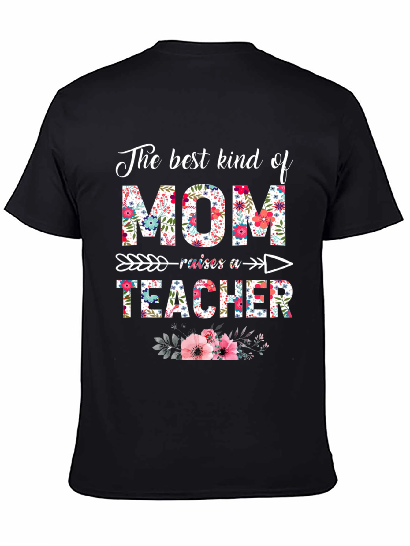 Floral Mom Raises a Teacher T-Shirt
