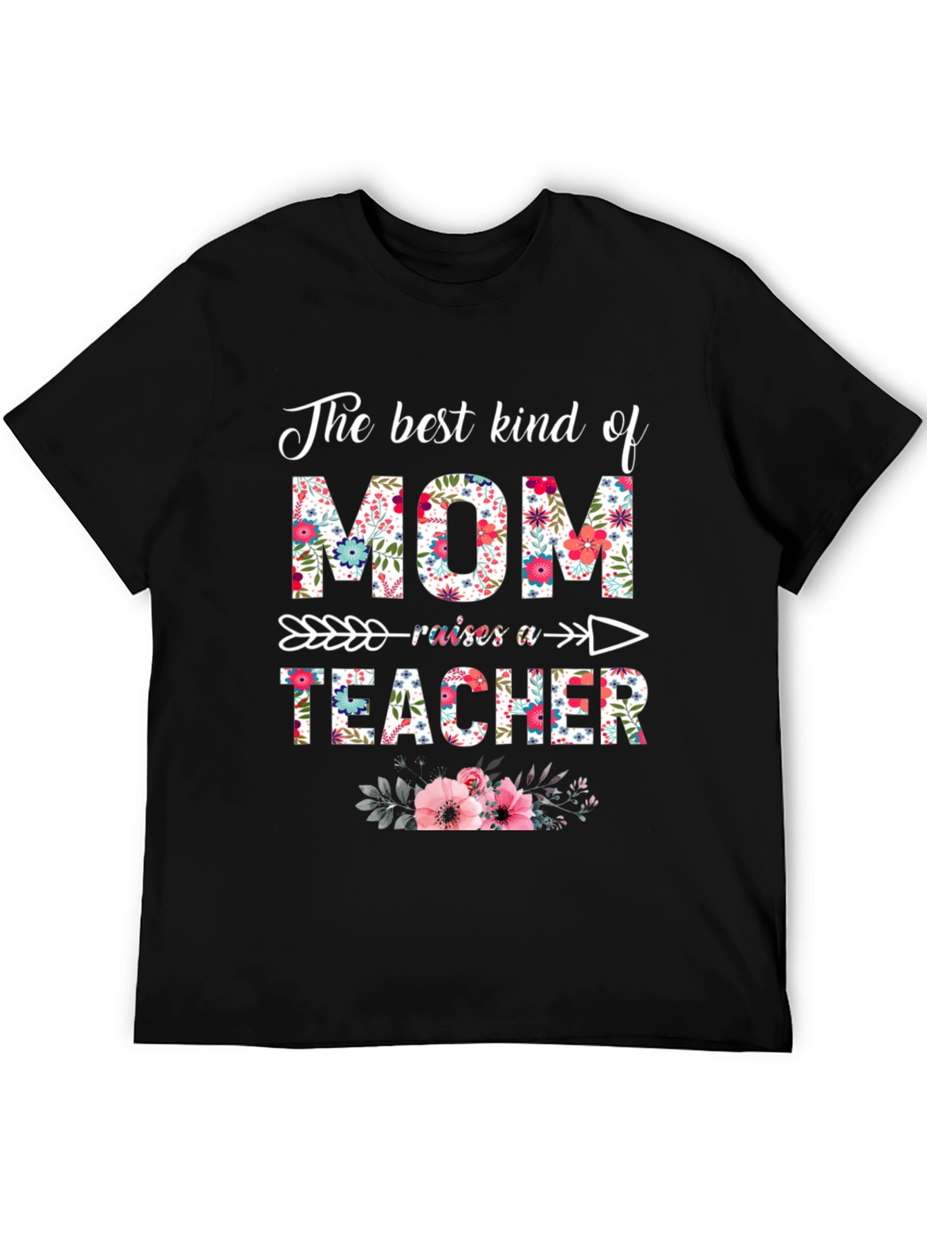 Floral Mom Raises a Teacher T-Shirt