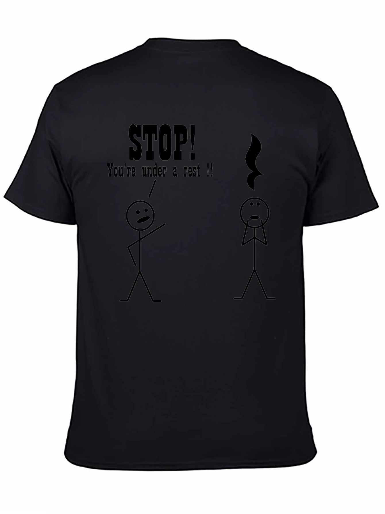 Stop! Youre Under a Rest Funny Music T-Shirt