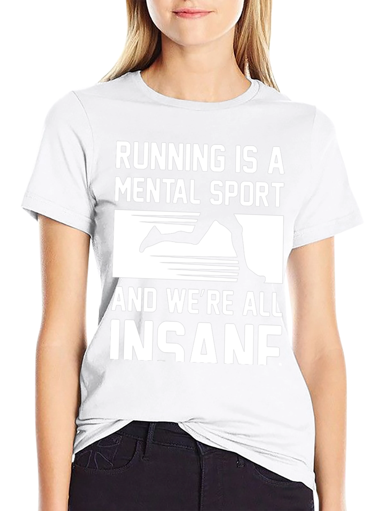 Running Is A Mental Sport T-Shirt