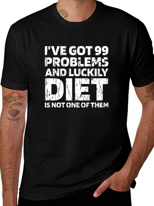 99 Problems Diet T-Shirt - Funny Workout Tee