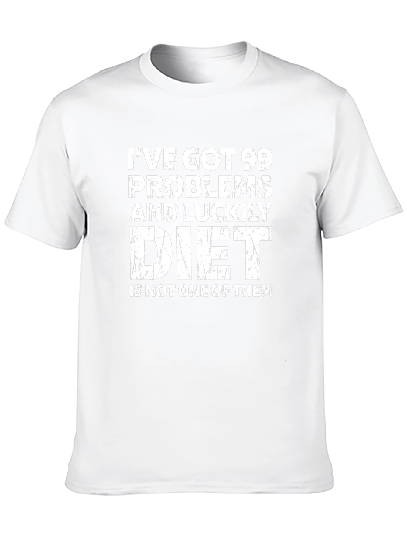 99 Problems Diet T-Shirt - Funny Workout Tee