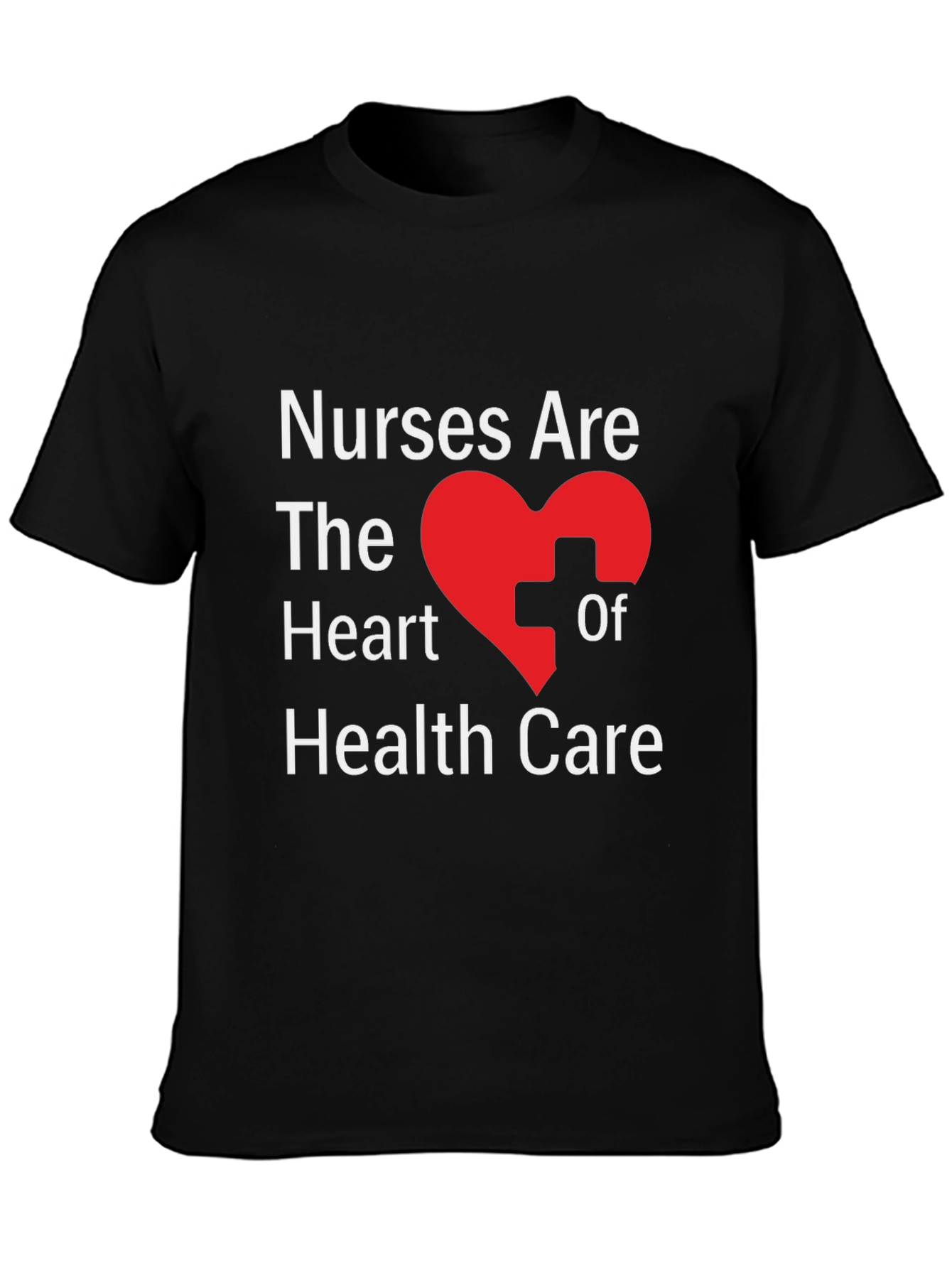 Nurses Are the Heart of Health Care Graphic T-Shirt