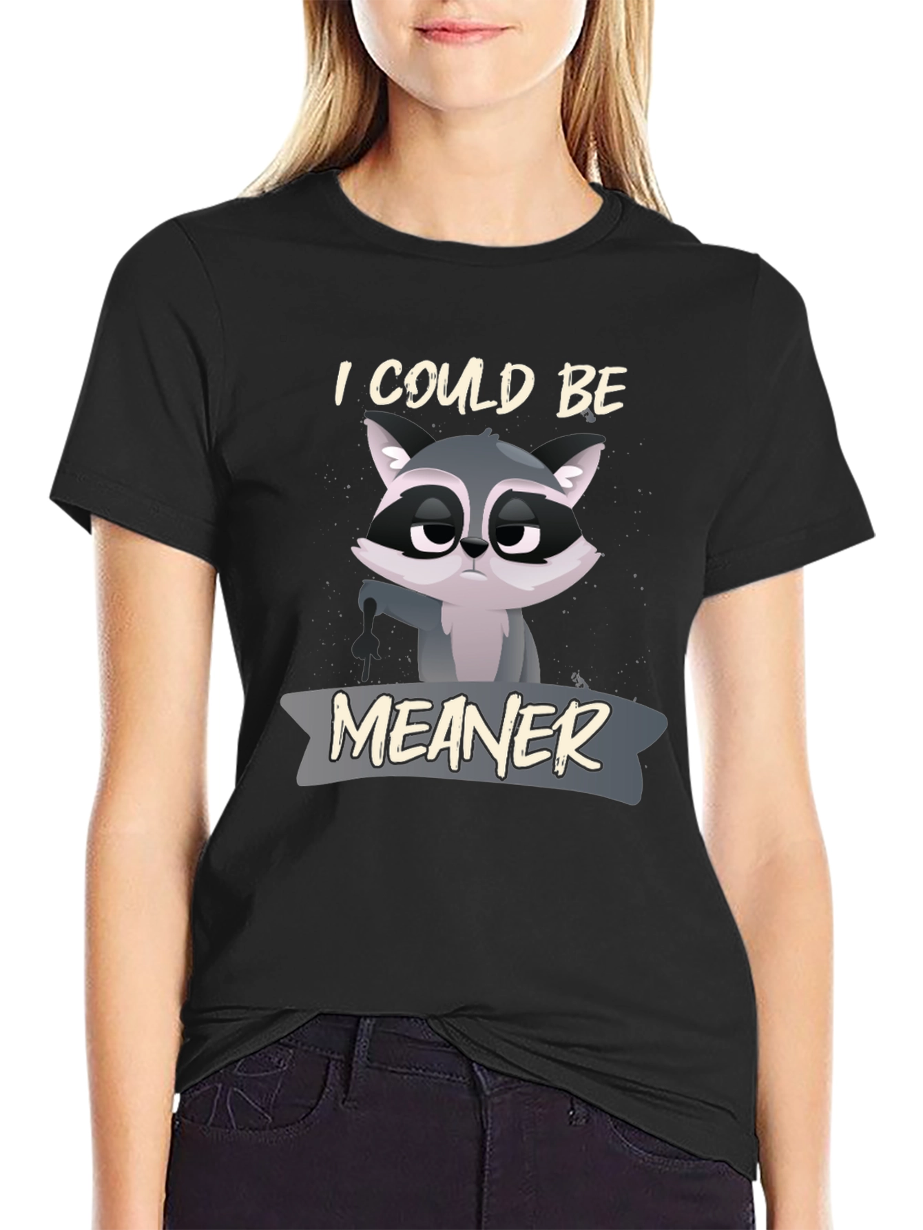 Raccoon I Could Be Meaner Graphic Tee