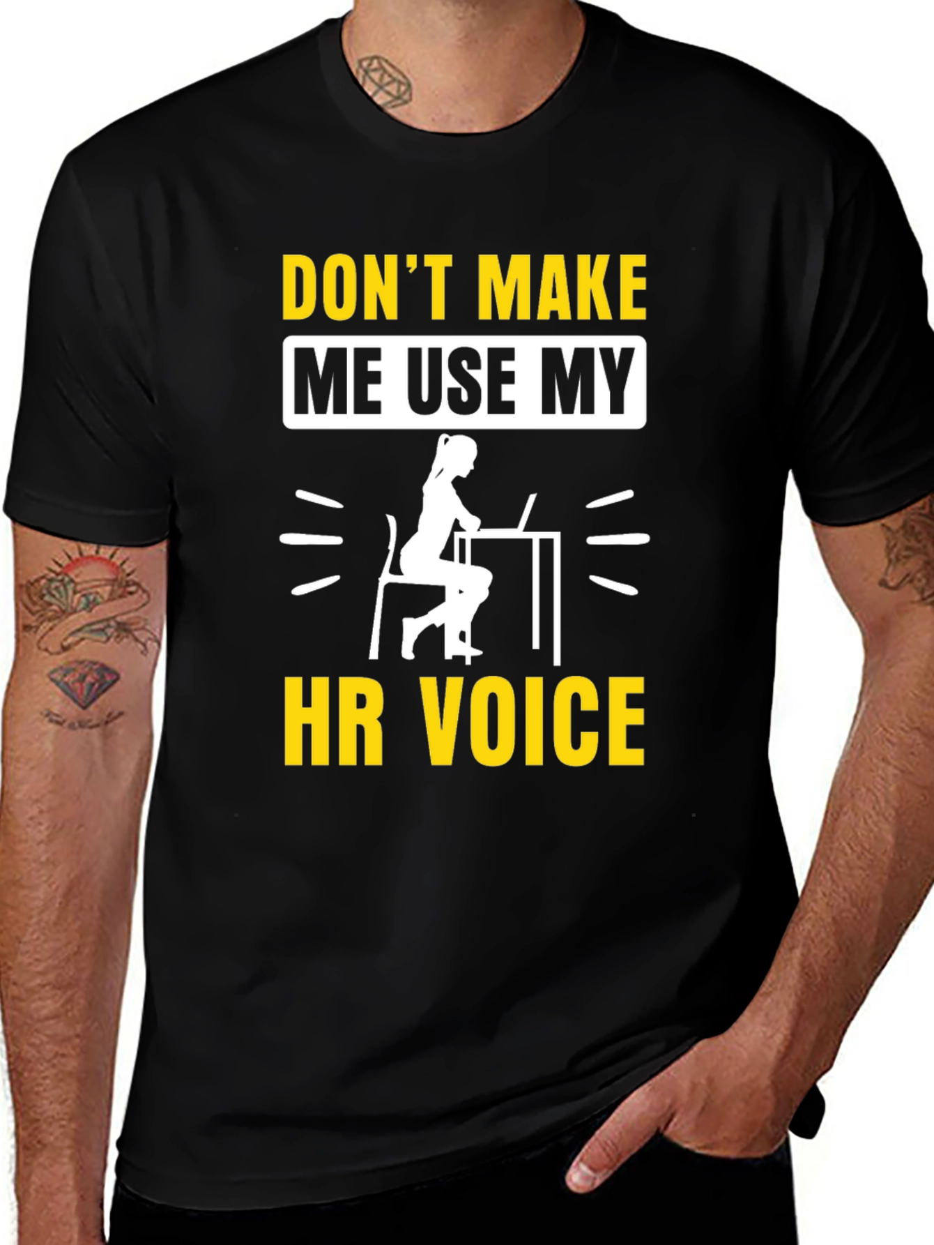 Dont Make Me Use My HR Voice T-Shirt