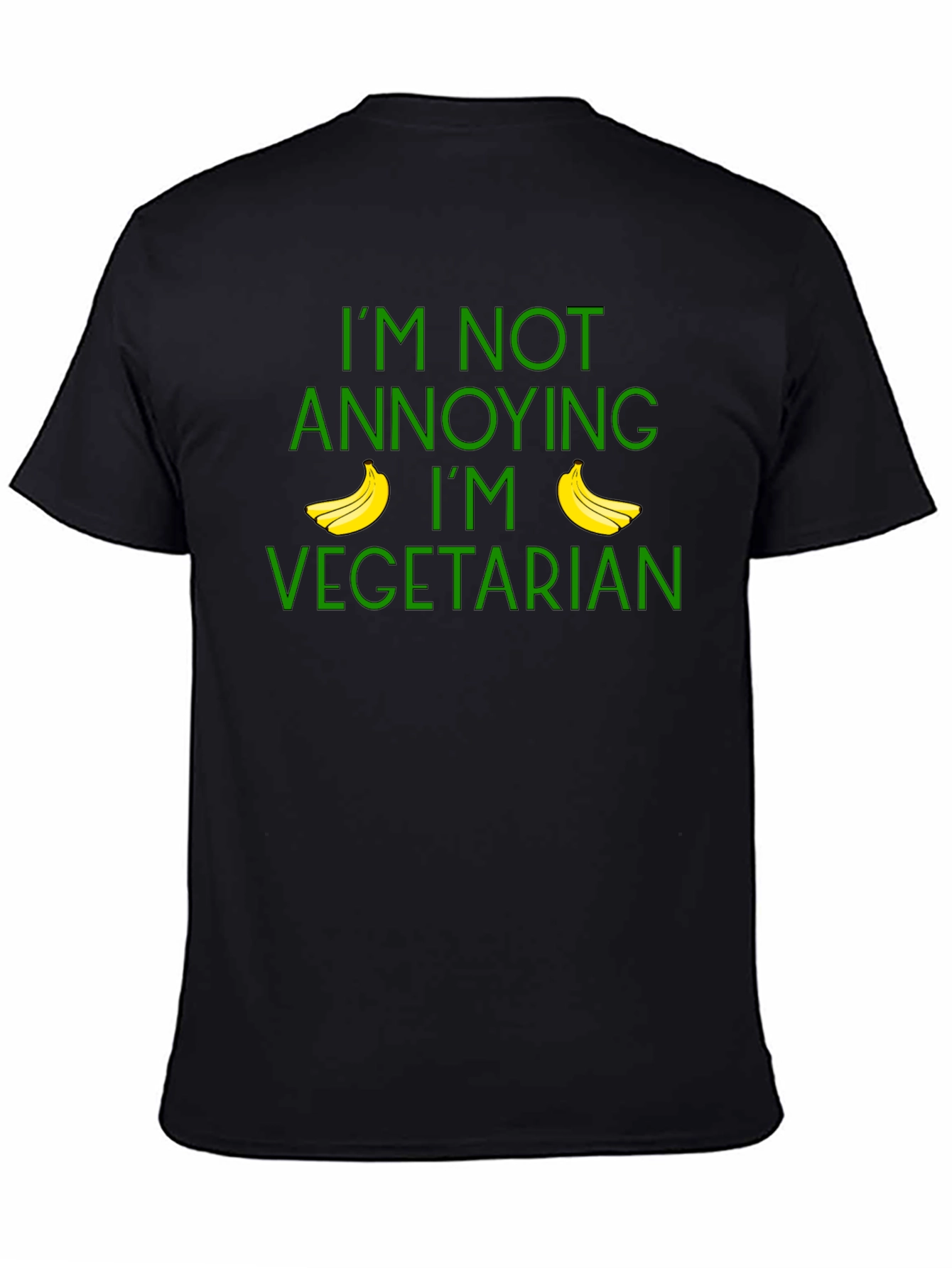 Vegetarian Humor T-Shirt: Im Not Annoying
