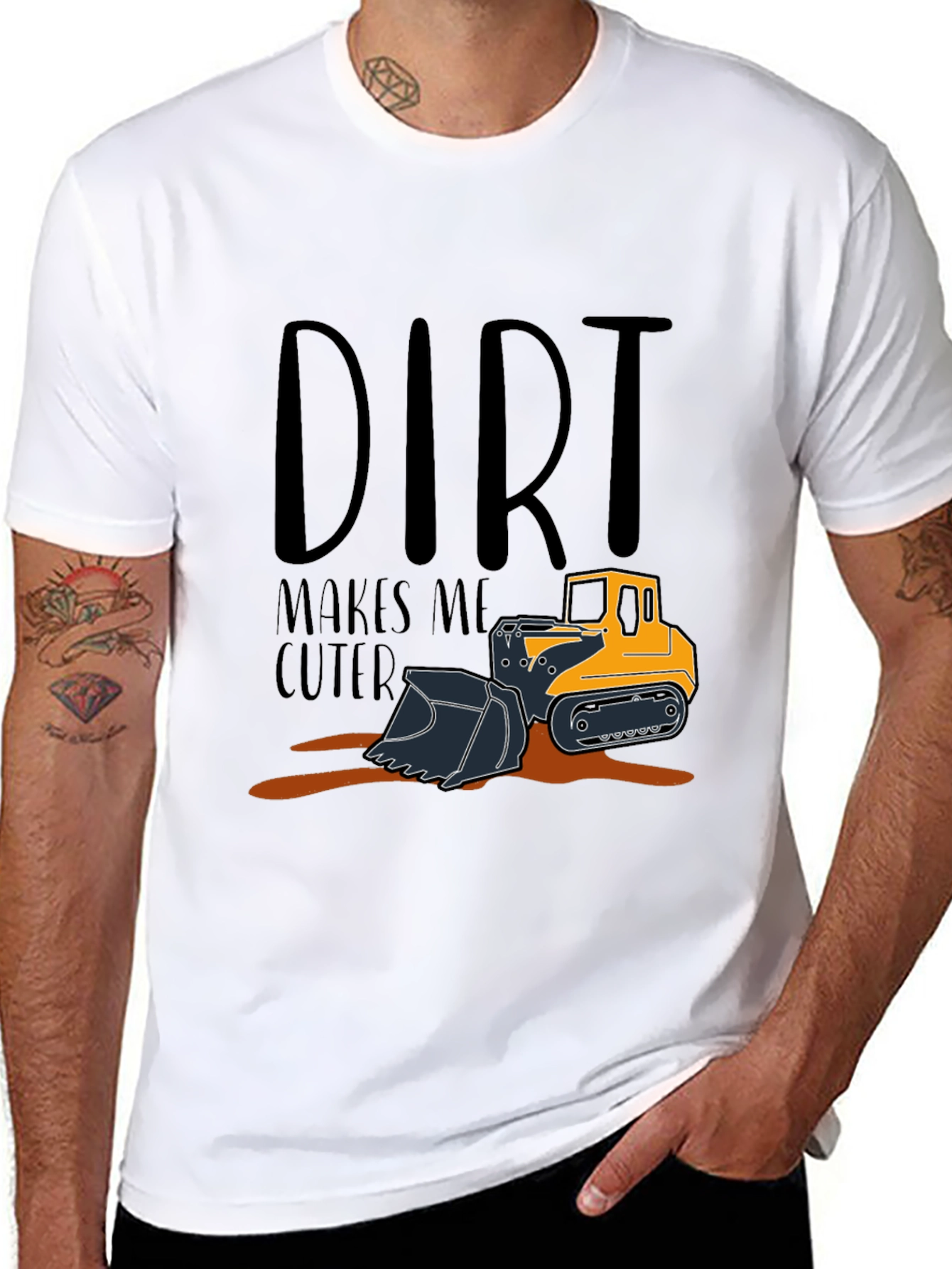 Dirt Makes Me Cuter T-Shirt