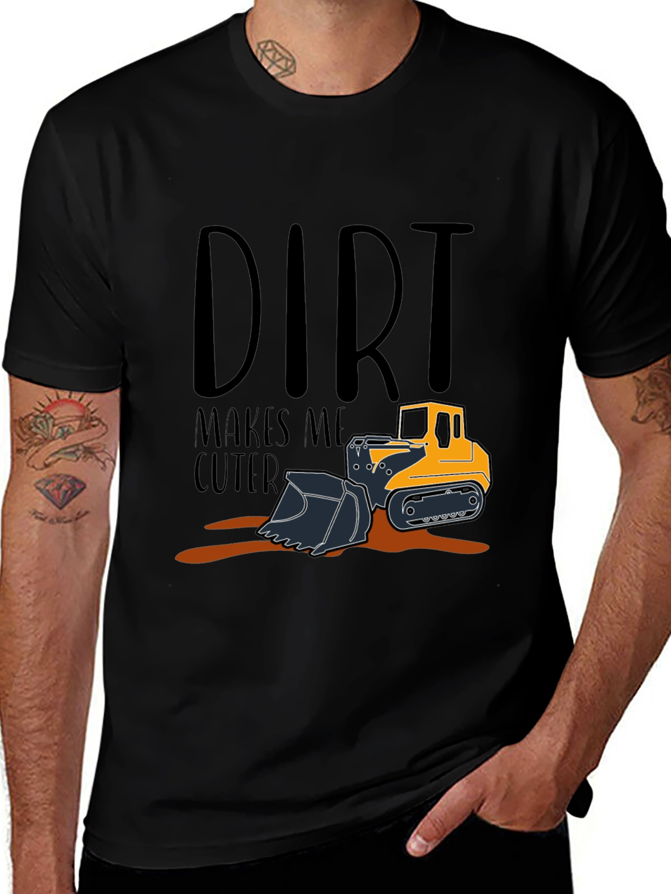 Dirt Makes Me Cuter T-Shirt