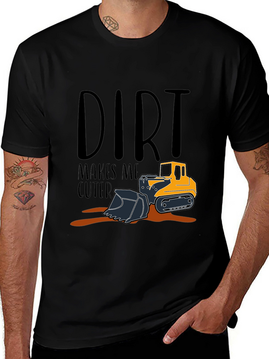 Dirt Makes Me Cuter T-Shirt