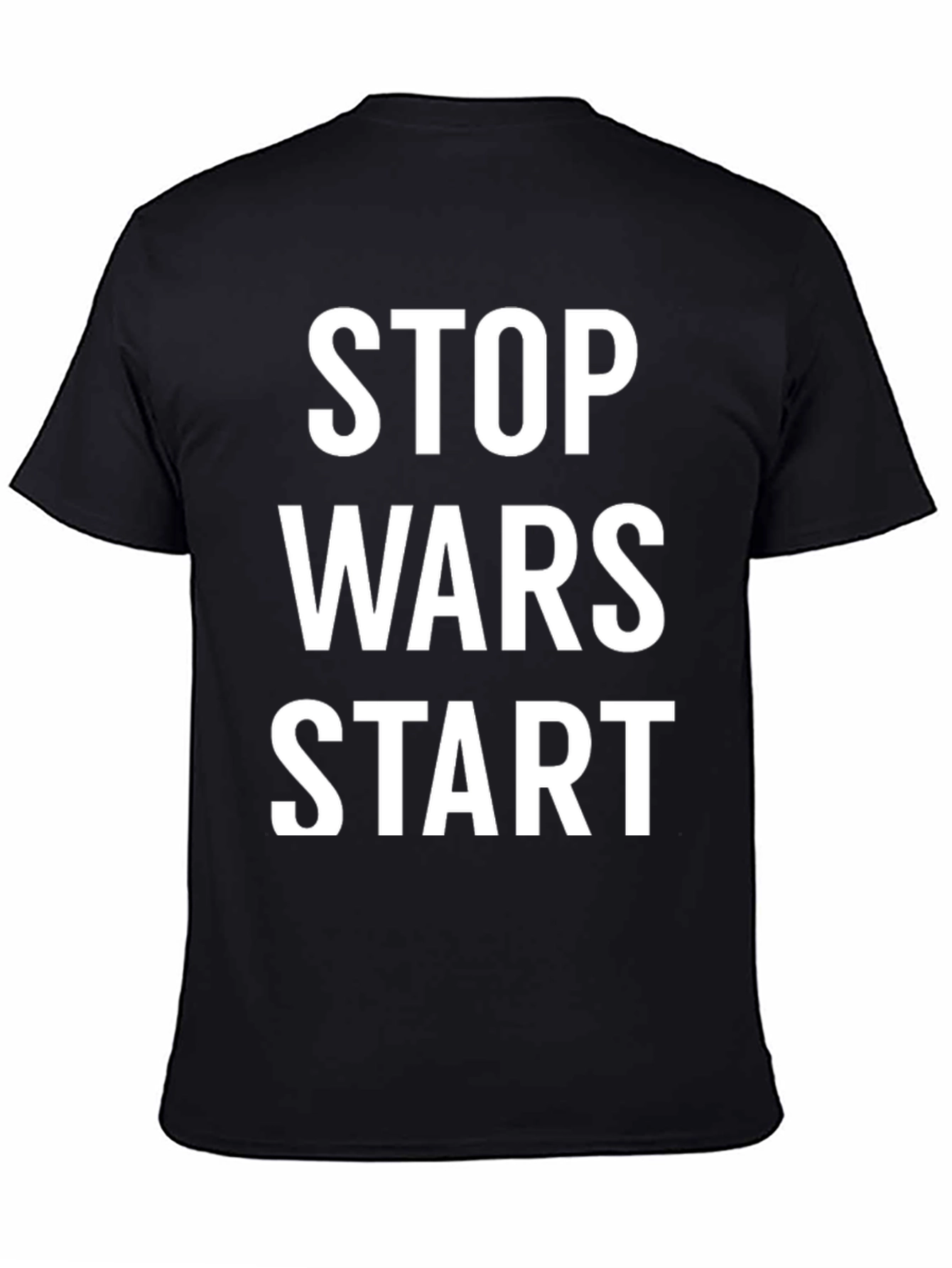 Stop Wars Start T-Shirt - Bold Statement Tee