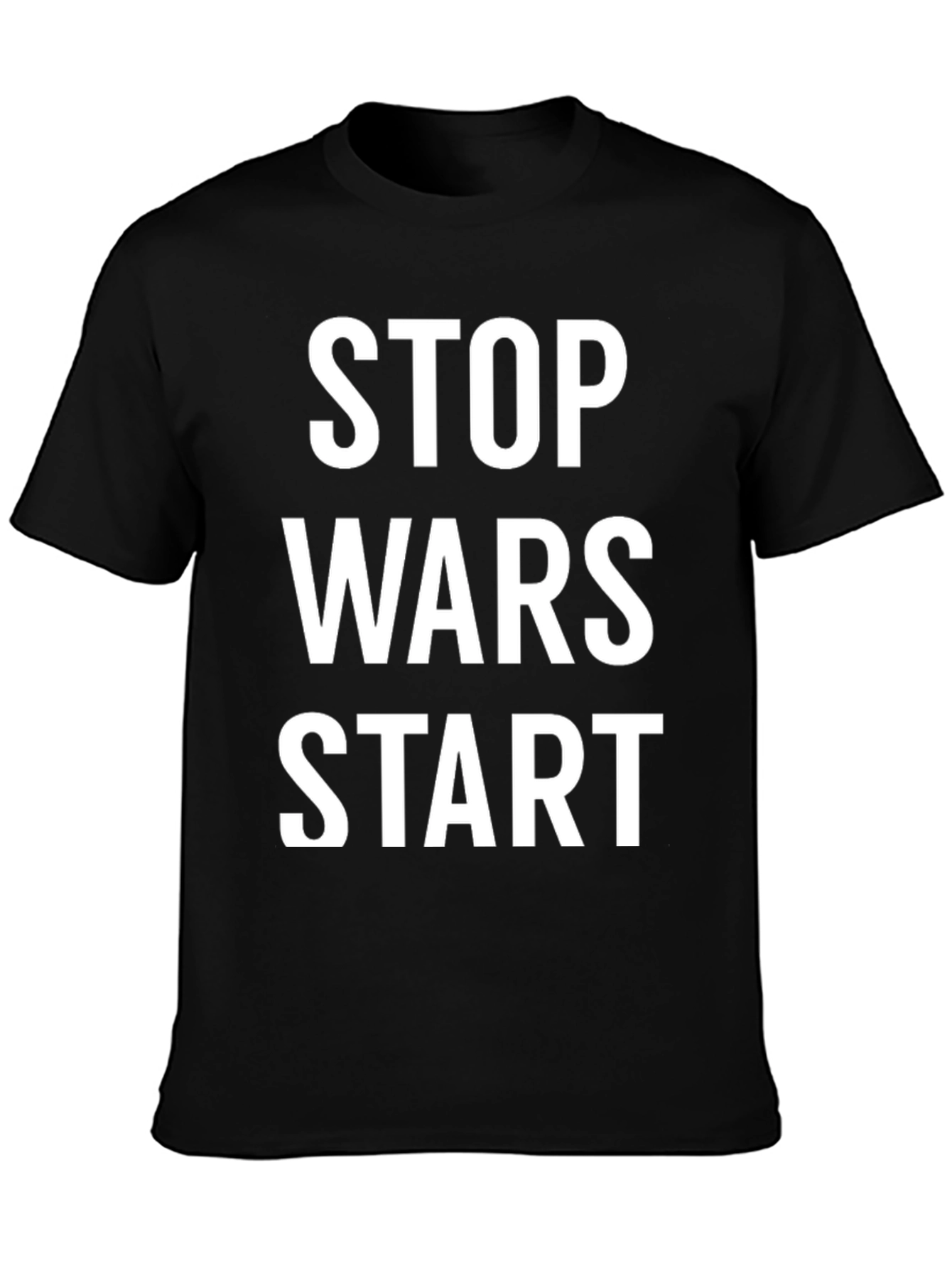 Stop Wars Start T-Shirt - Bold Statement Tee