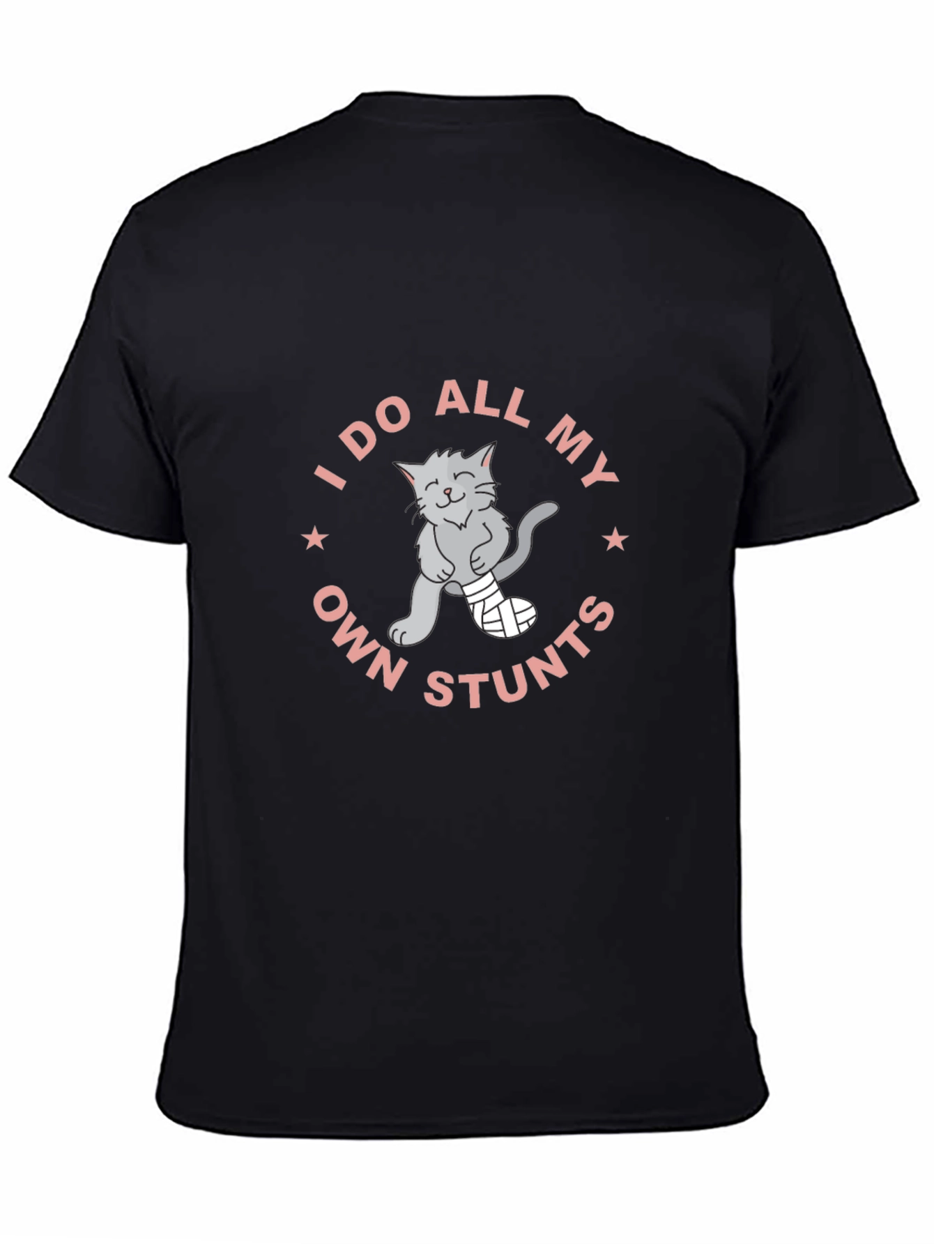 I Do All My Own Stunts Cat T-Shirt