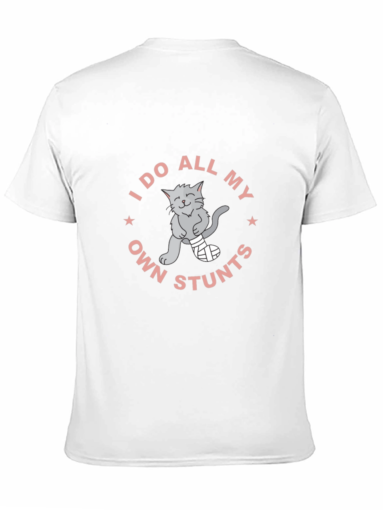 I Do All My Own Stunts Cat T-Shirt