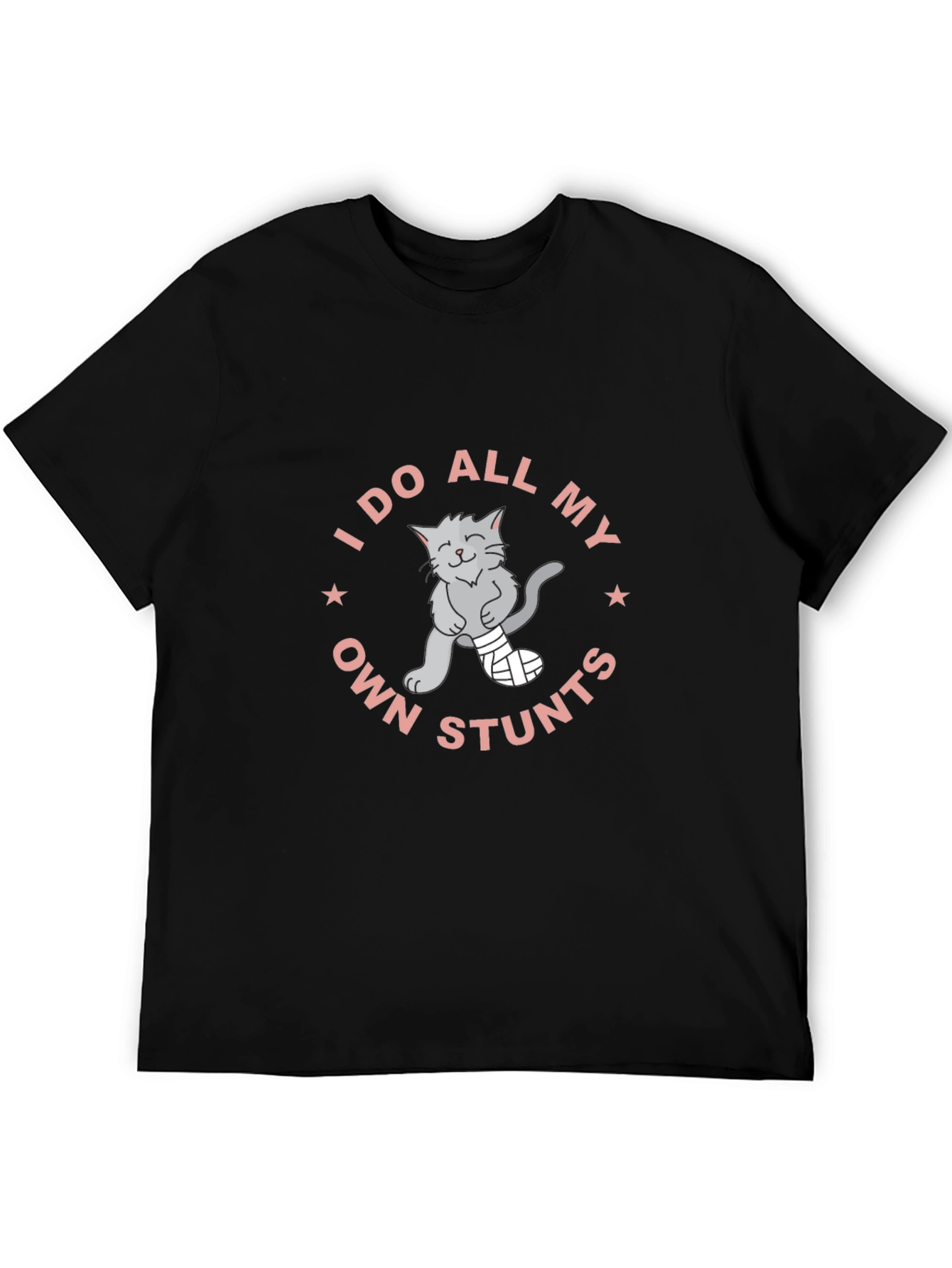 I Do All My Own Stunts Cat T-Shirt