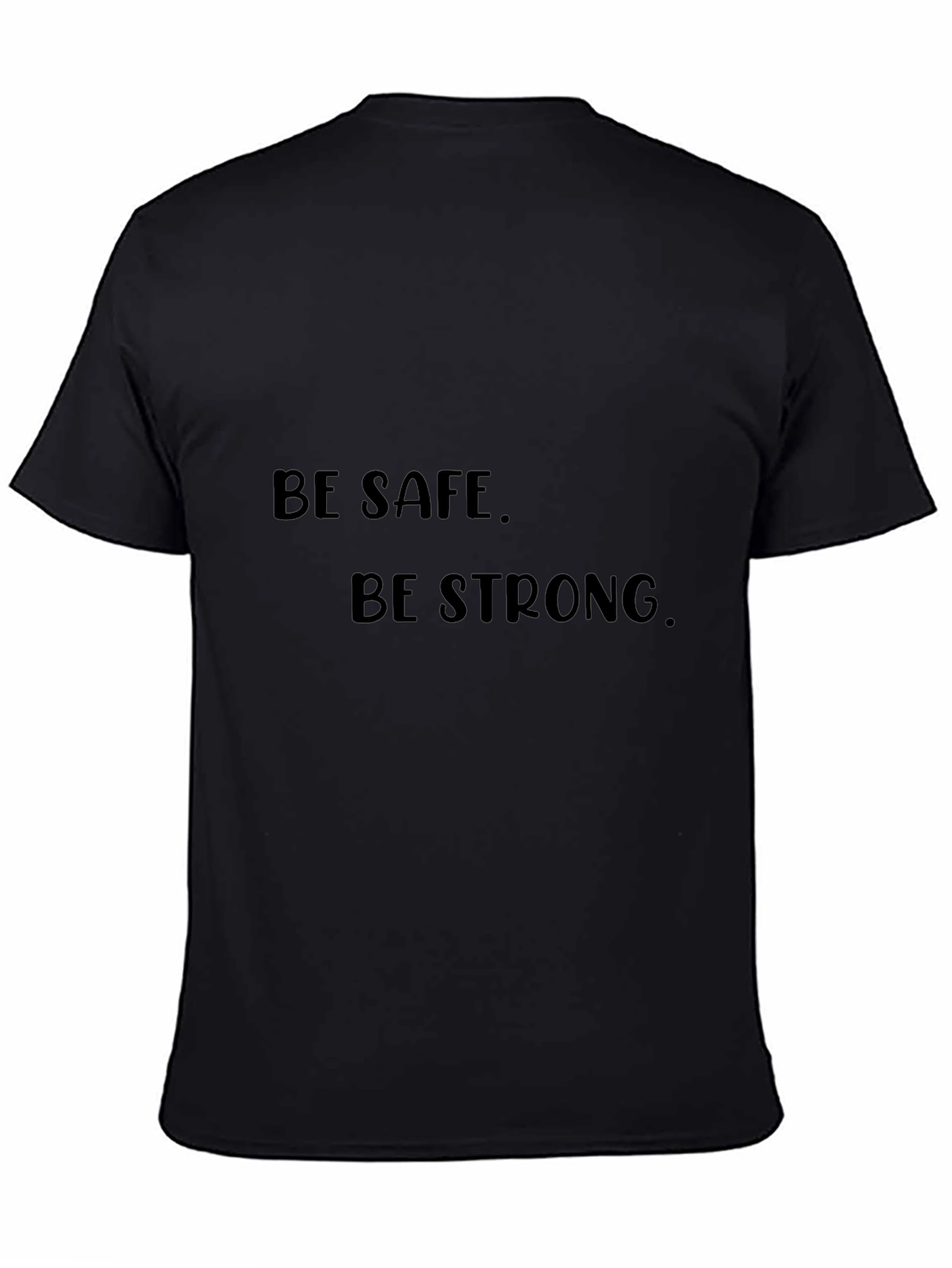 Be Safe Be Strong Black Graphic Tee