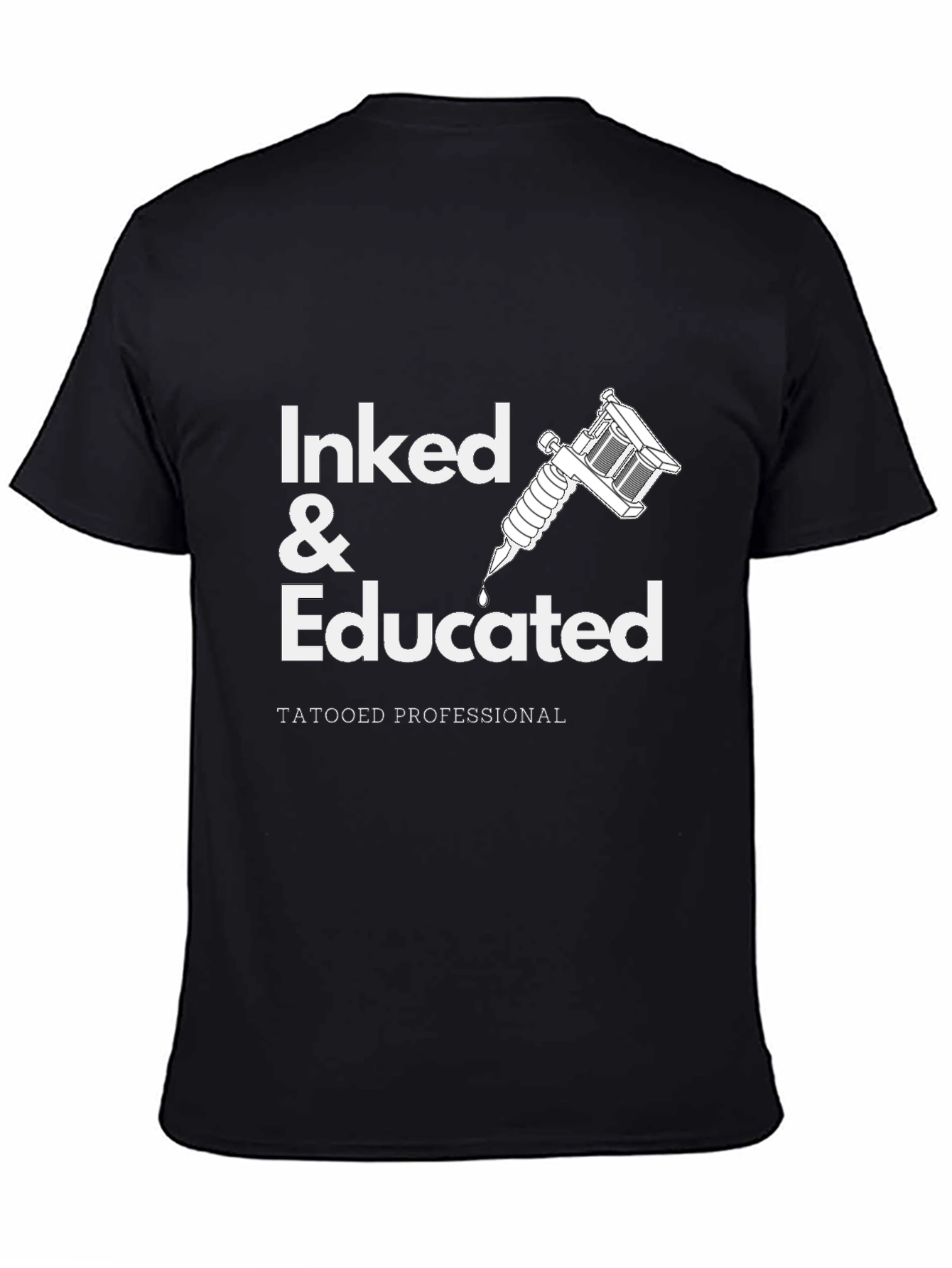 Inked & Educated Tattooed Professional Graphic T-Shirt