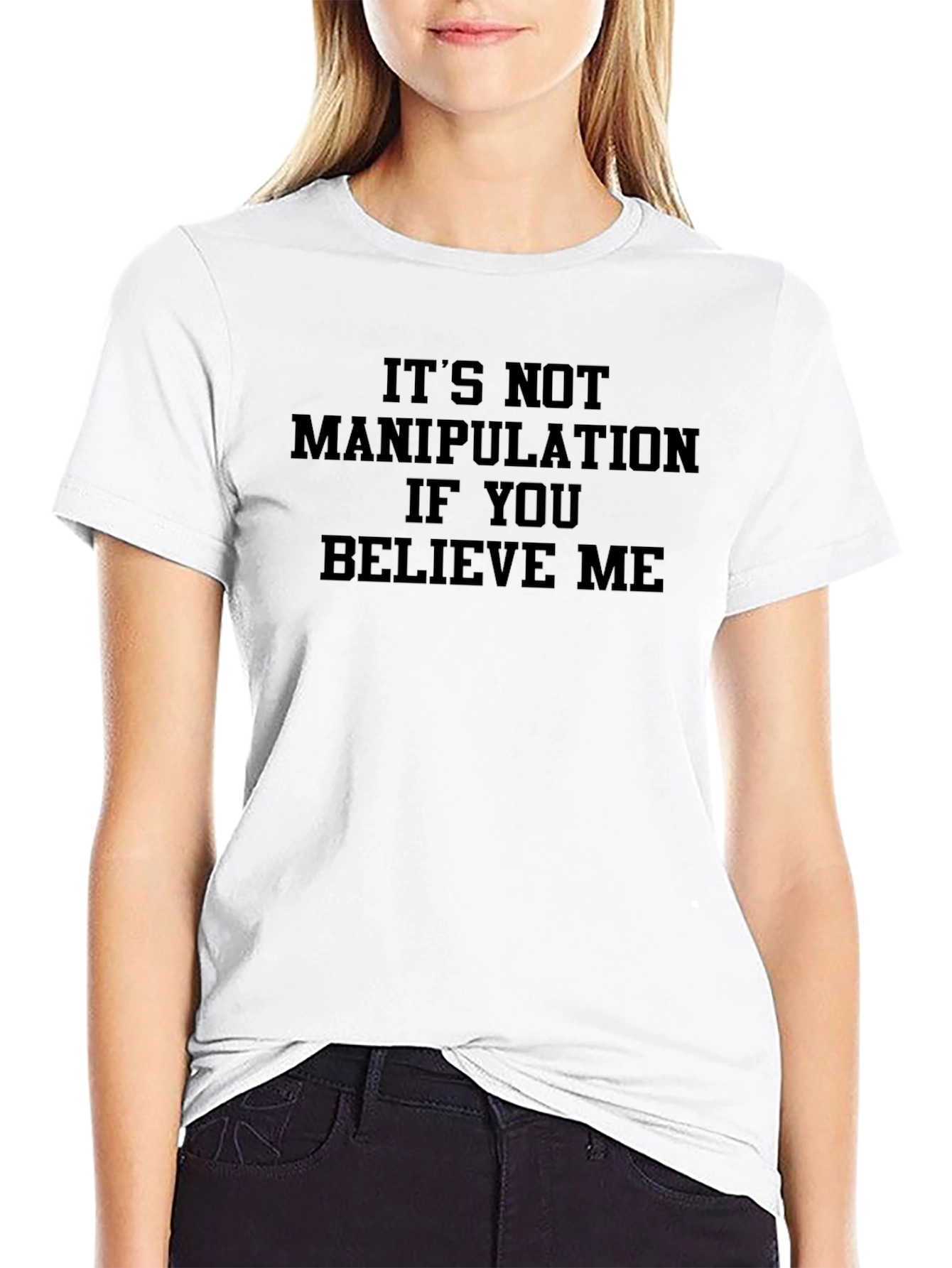 Funny Slogan T-Shirt: Its Not Manipulation