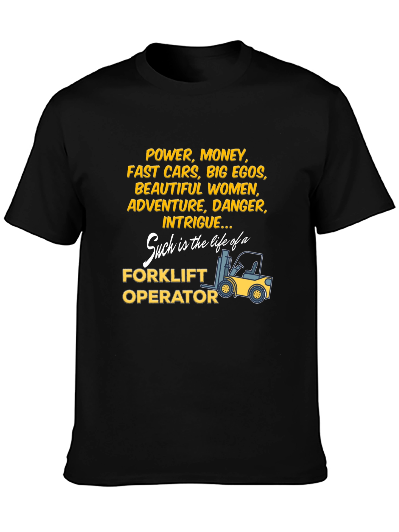 Forklift Operator Life T-Shirt