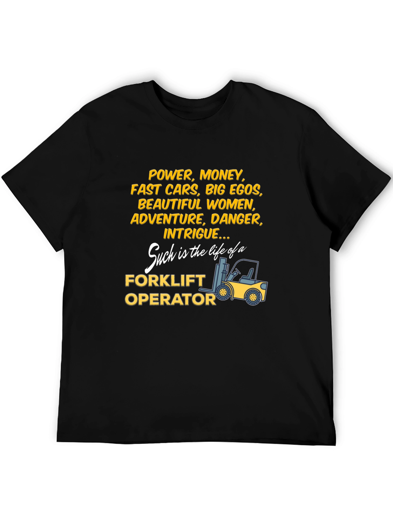 Forklift Operator Life T-Shirt